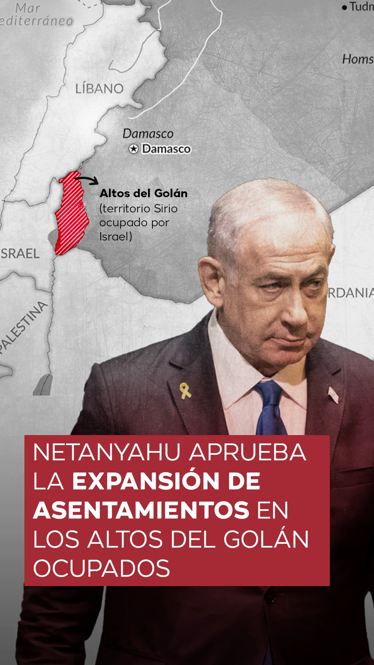 Netanyahu aprueba expansión a los Altos de Golán