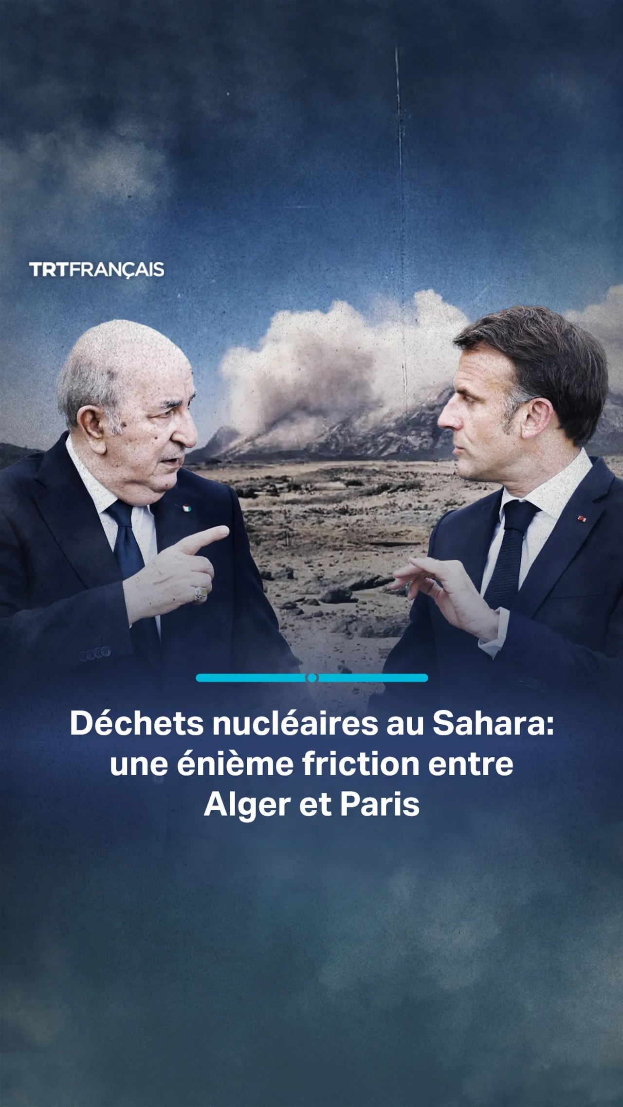 Déchets nucléaires au Sahara: une énième friction entre Alger et Paris