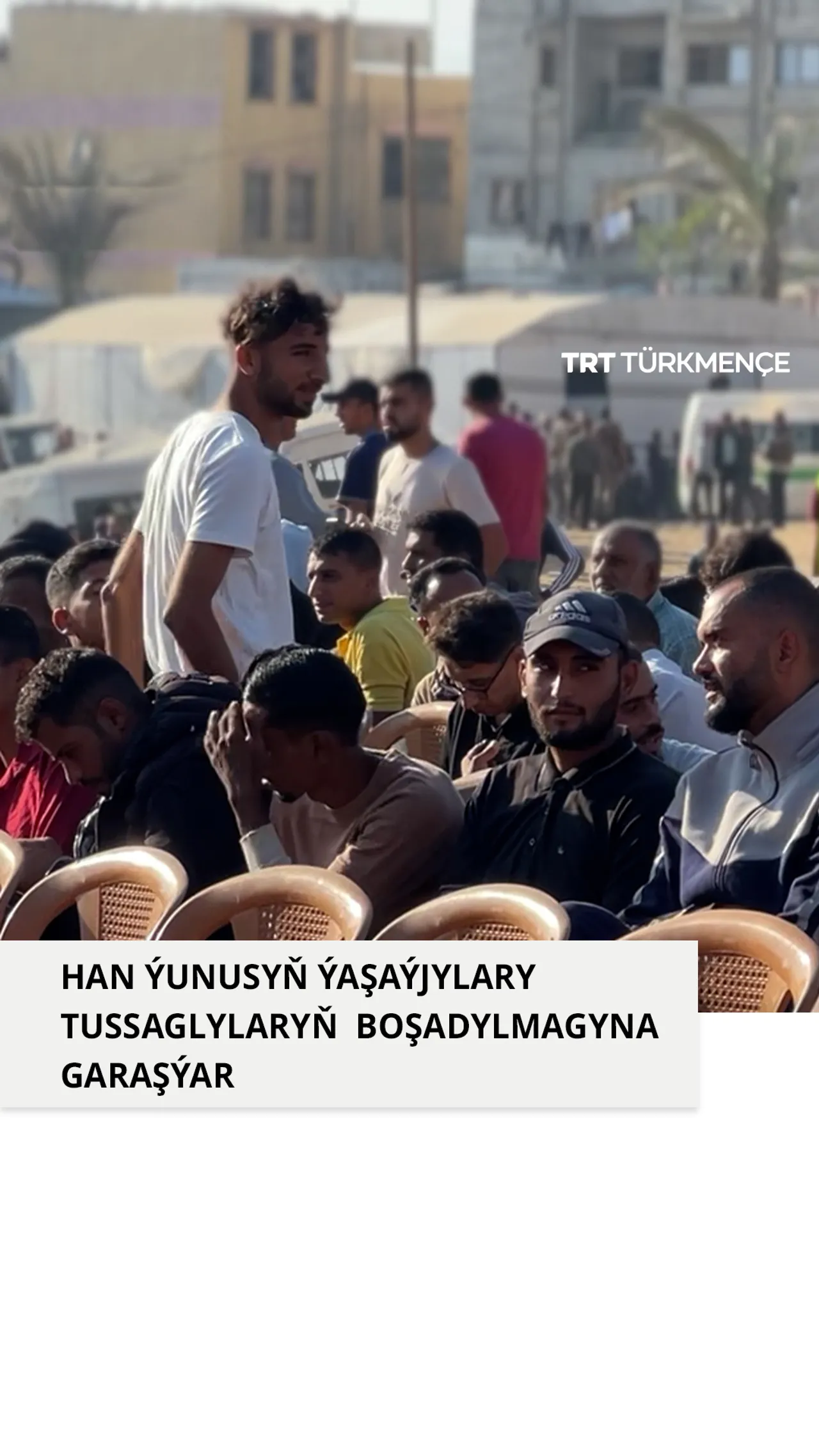 Han Ýunusyň ýaşaýjylary, Ysraýyl tarapyndan boşadylan tussaglylaryna garaşýar