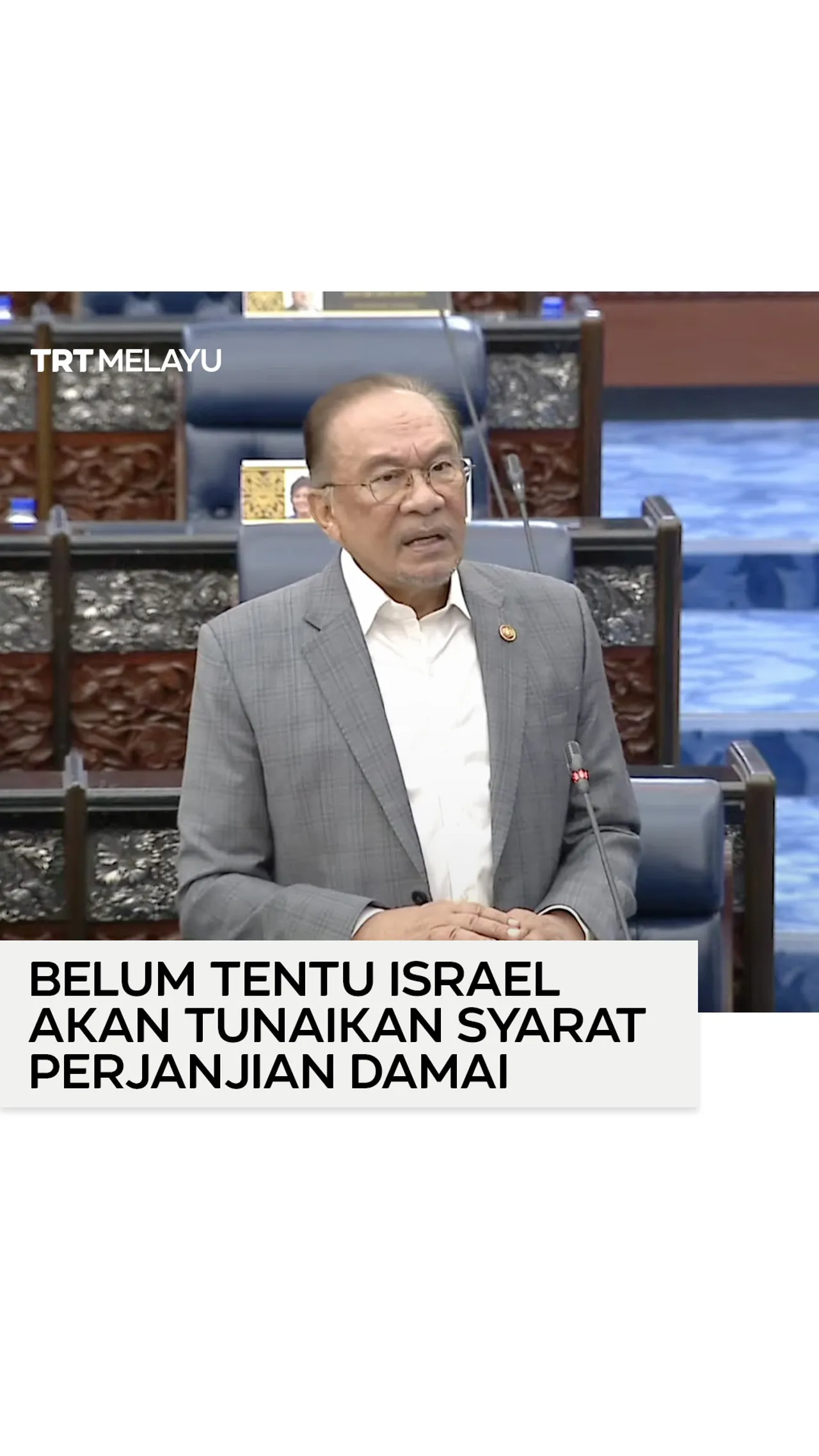PM Anwar: Saya tidak yakin Israel akan tunaikan syarat perjanjian damai