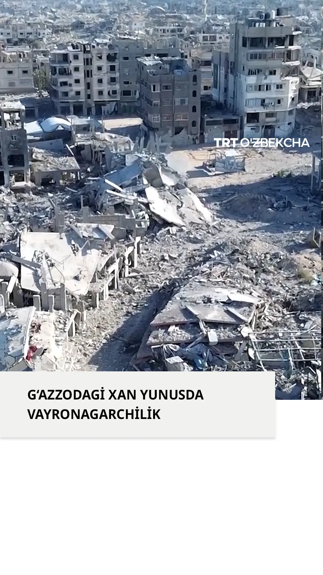 Isroil urushi ortidan Xan Yunus xarobaga aylandi