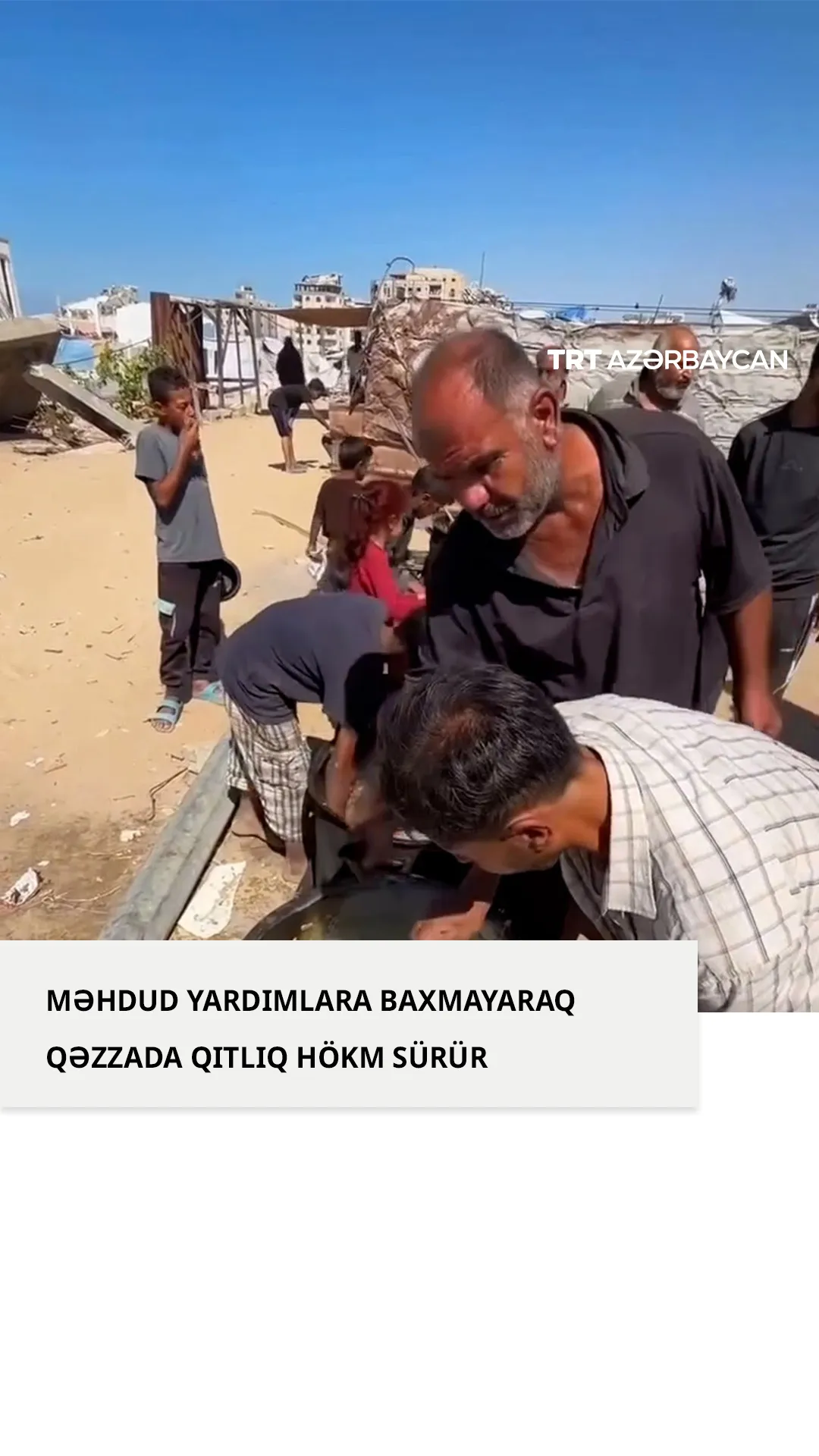Qəzzanın şimalında qıtlıq hökm sürür