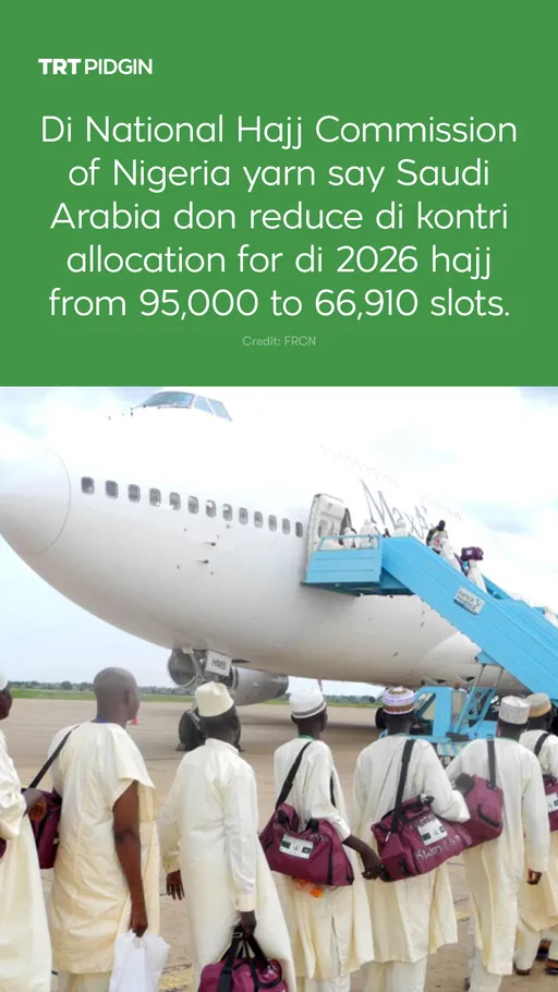 Saudi Arabia don reduce Hajj slots for Nigeria
