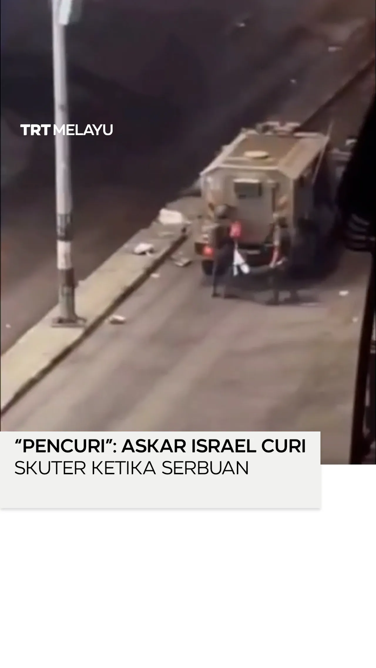 “Pencuri”: Askar Israel curi skuter ketika serbuan