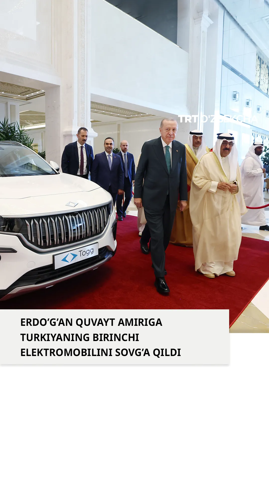 Erdo'g'an Quvayt amiriga TOGG sovg'a qildi