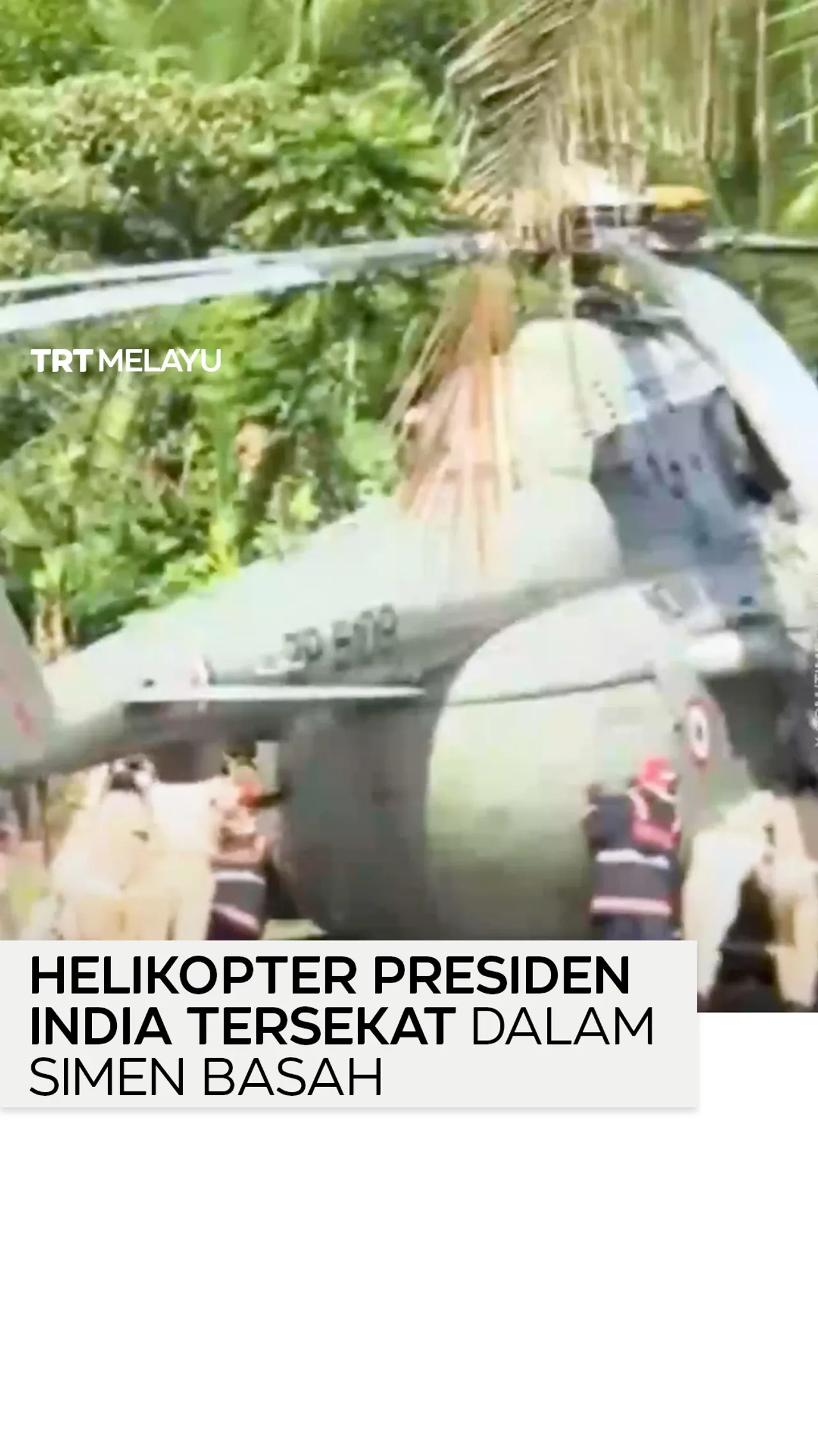 Helikopter Presiden India tersekat dalam simen basah