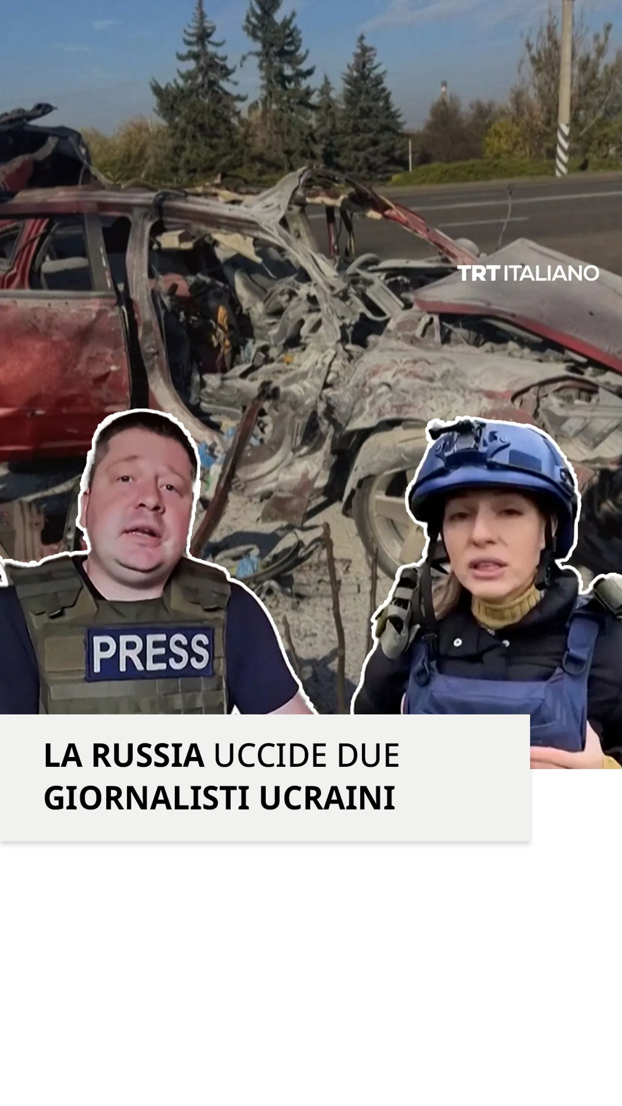 La Russia uccide due giornalisti in Ucraina