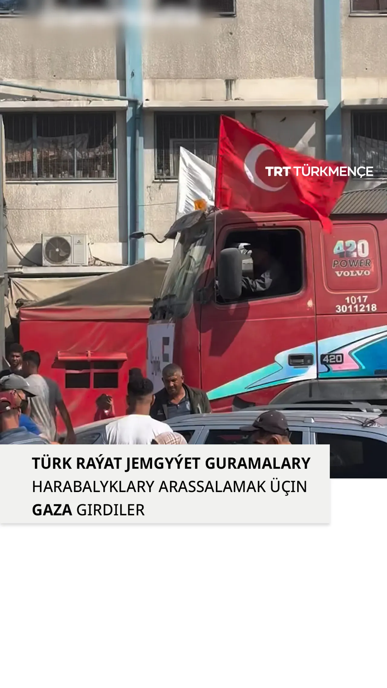 TÜRK RAÝAT JEMGYÝET GURAMALARY HARABALYKLARY ARASSALAMAK ÜÇIN GAZA GIRDILER