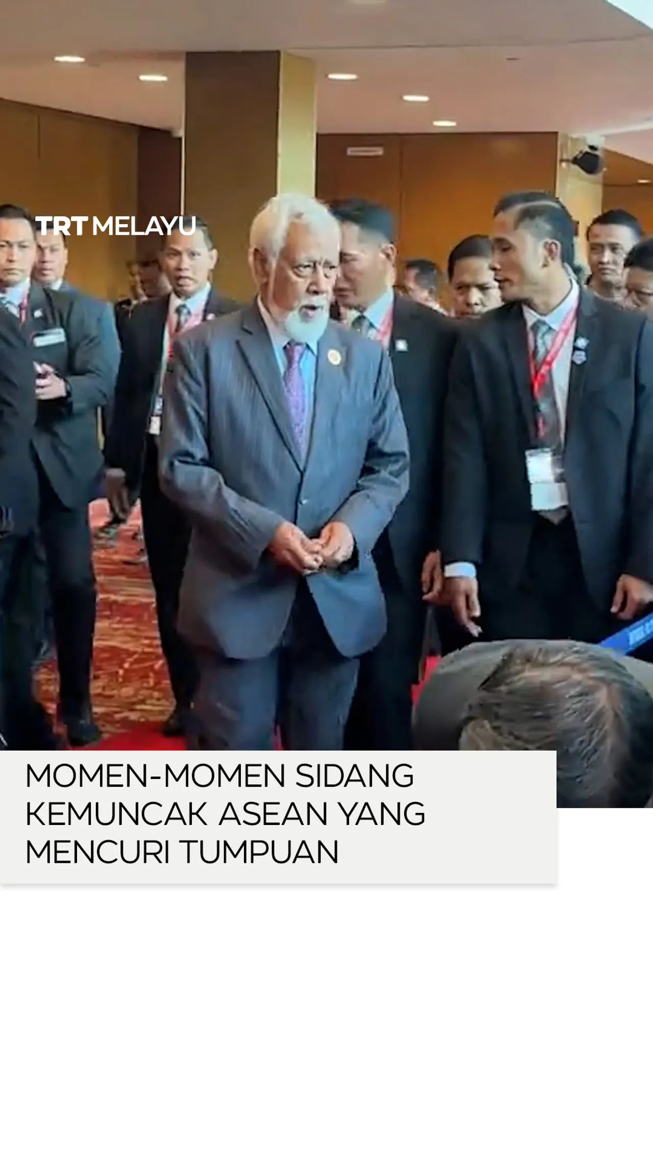 Momen-momen Sidang Kemuncak ASEAN yang mencuri tumpuan