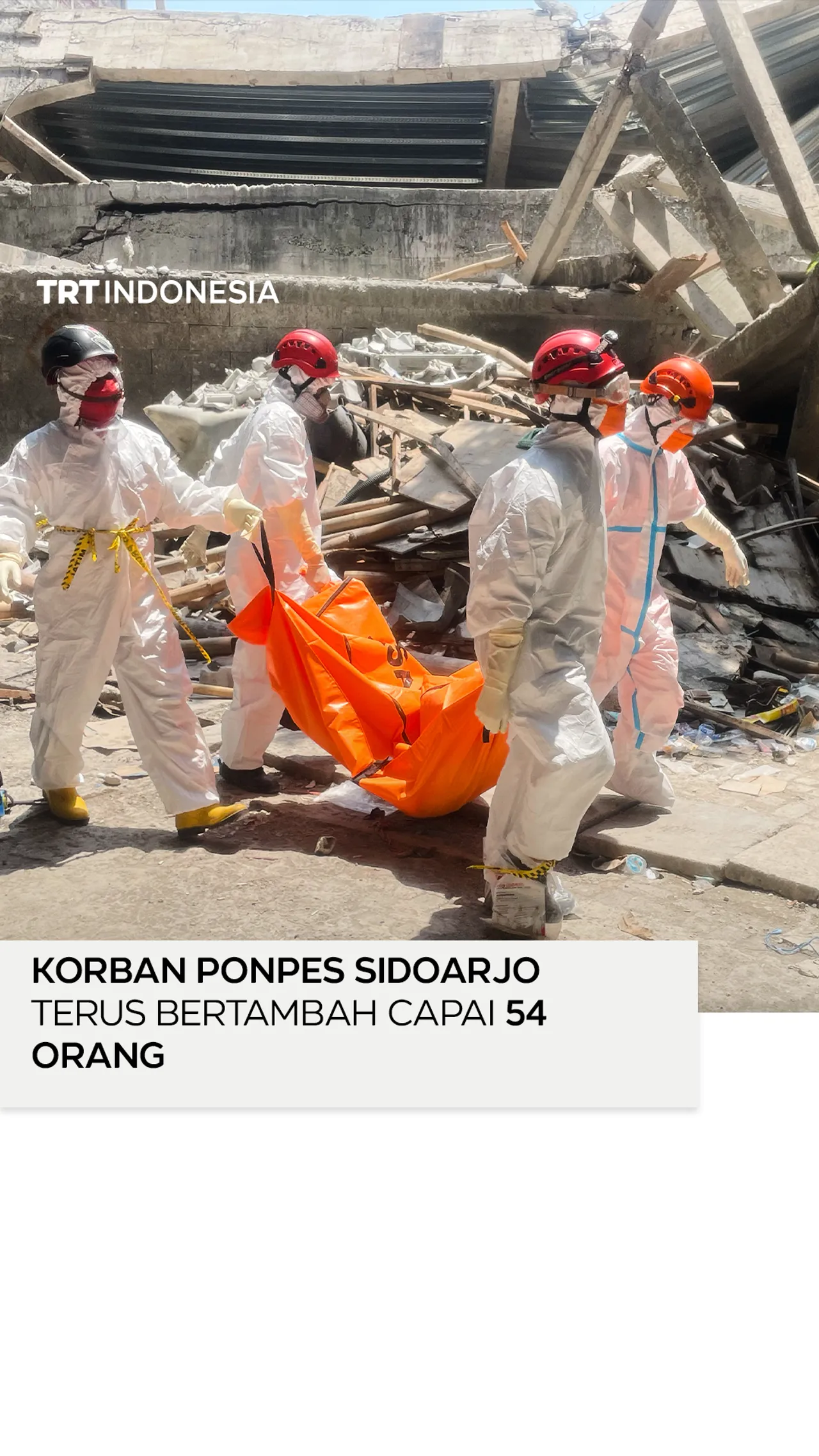 Jumlah korban tewas ambruknya Ponpes Sidoarjo bertambah menjadi 54 orang