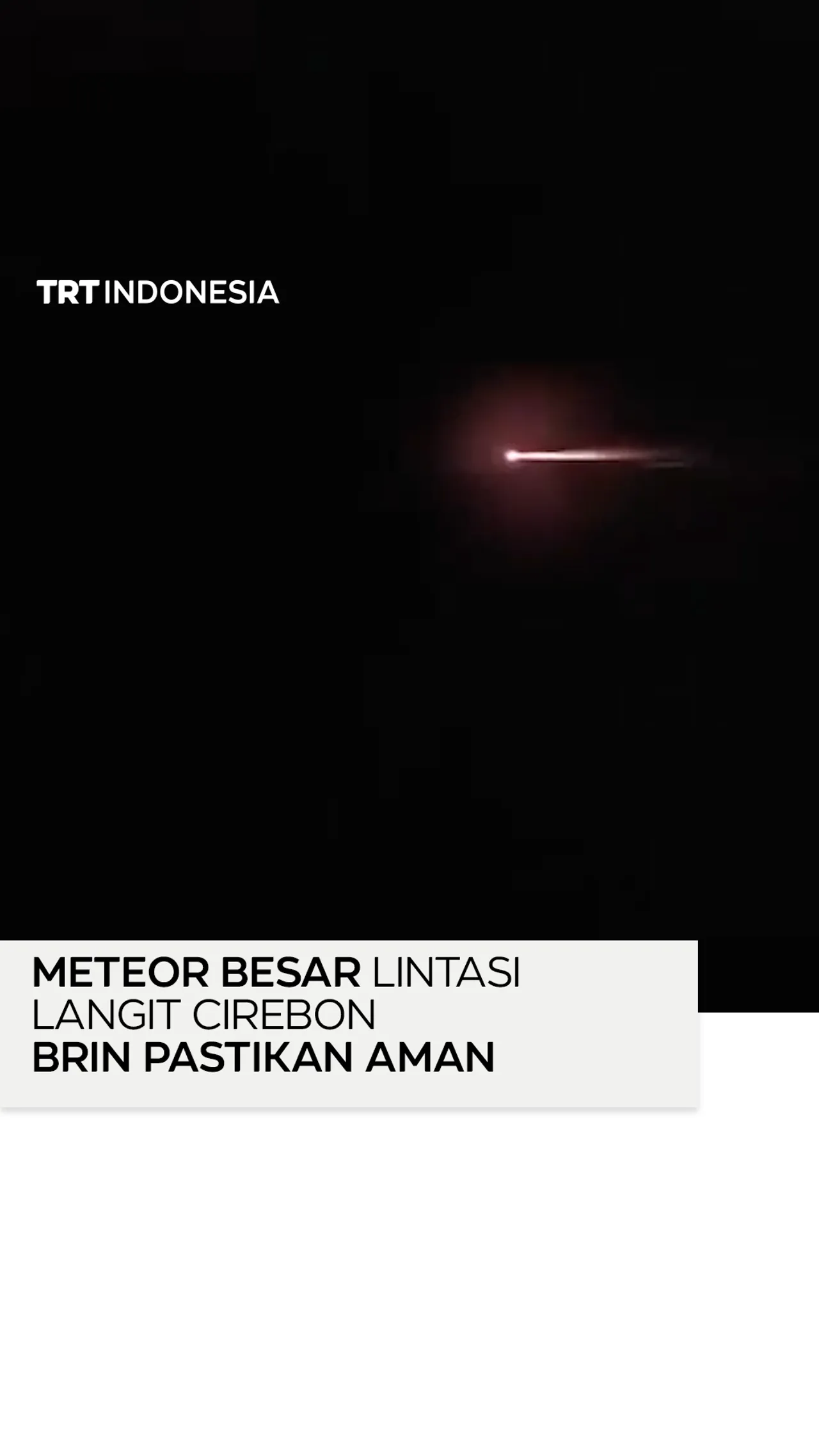 Meteor sebabkan bola api dan ledakan di langit Cirebon