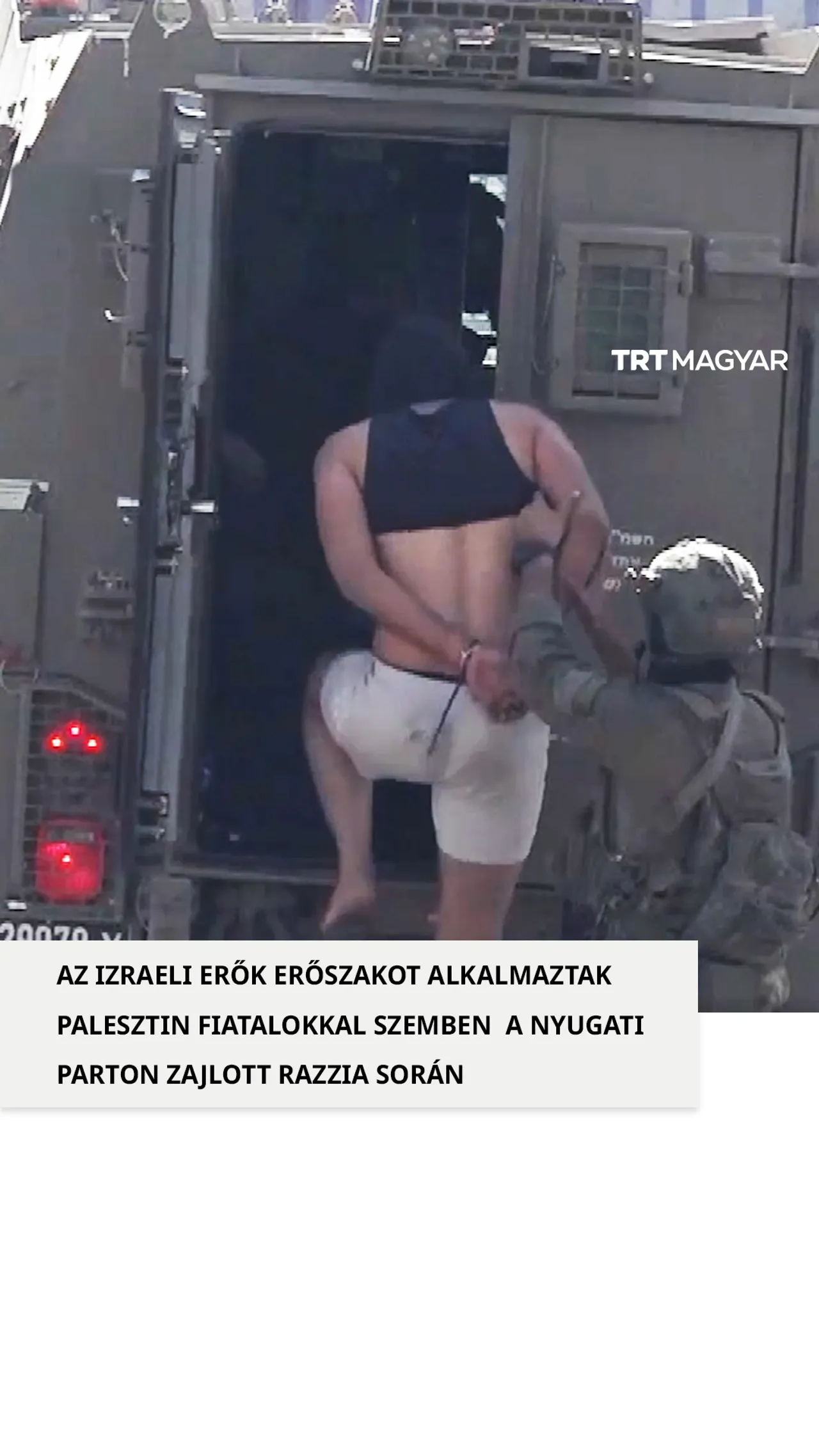 Az izraeli erők egy rajtaütés során letartóztattak egy fiatal palesztint Ciszjordániában