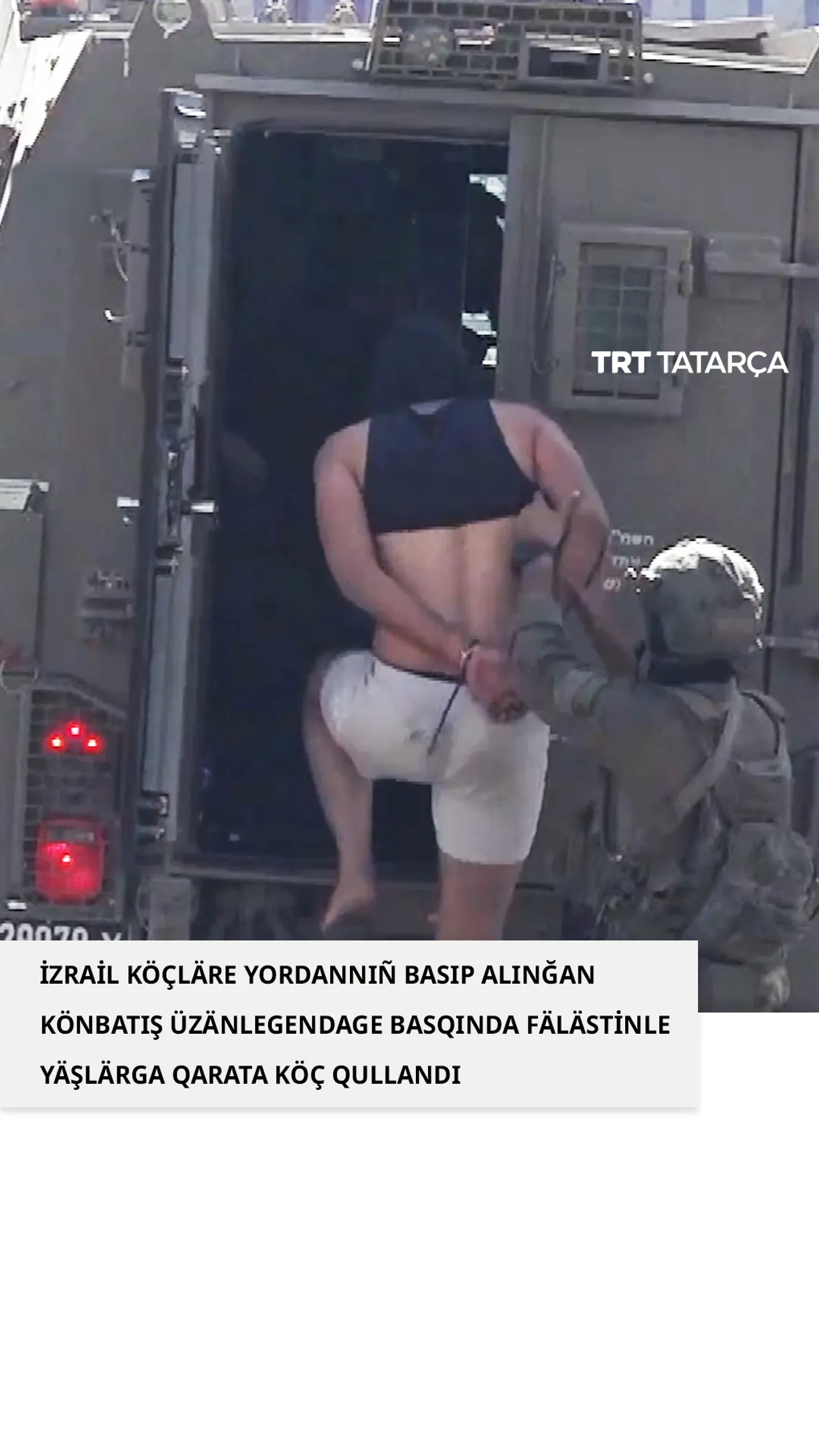 İzrail köçläre Yordannıñ basıp alınğan Könbatış yarında yäş fälästinlene saq astına aldı