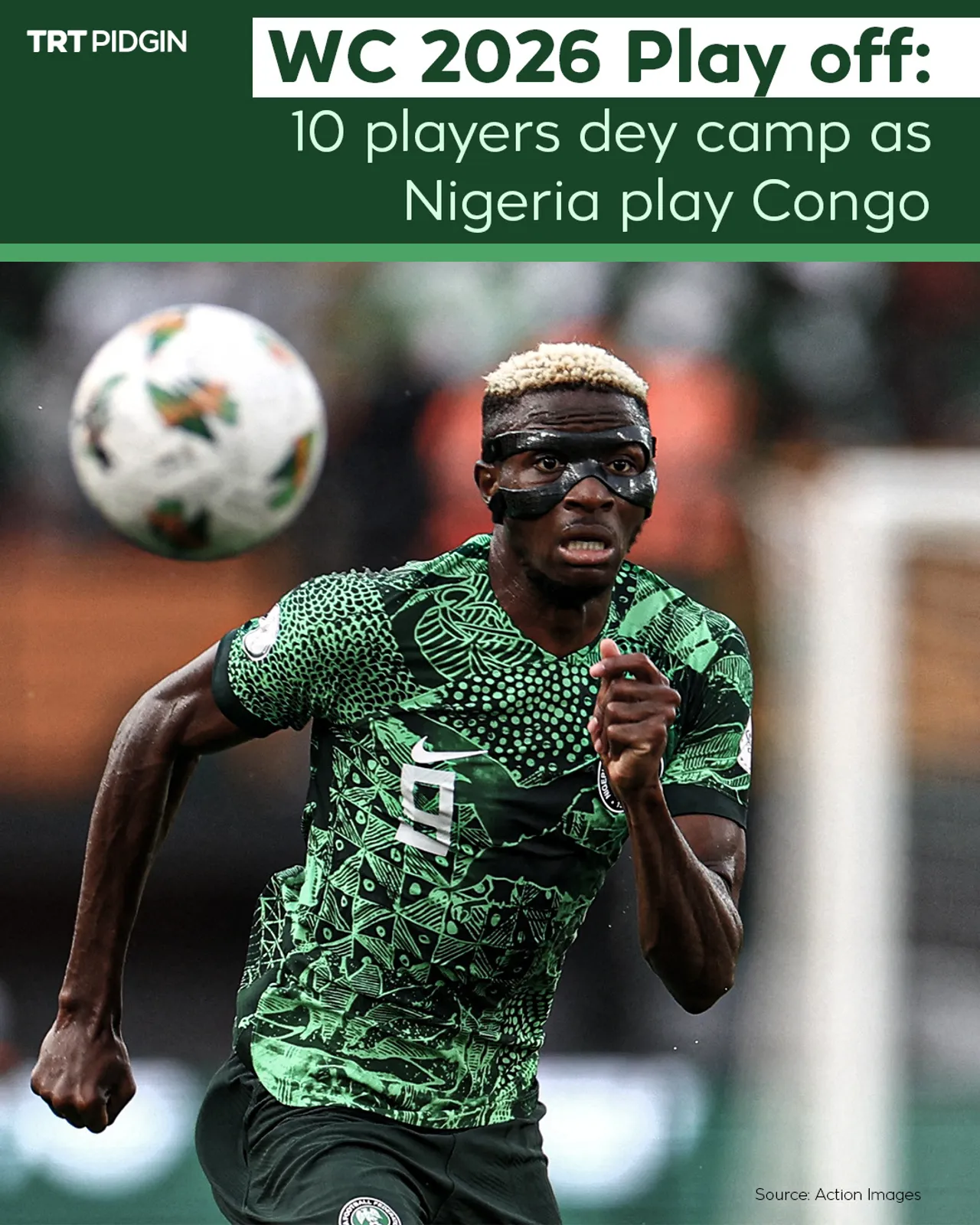 World Cup 2026 Play off: Camp don open for Nigeria Super Eagles players