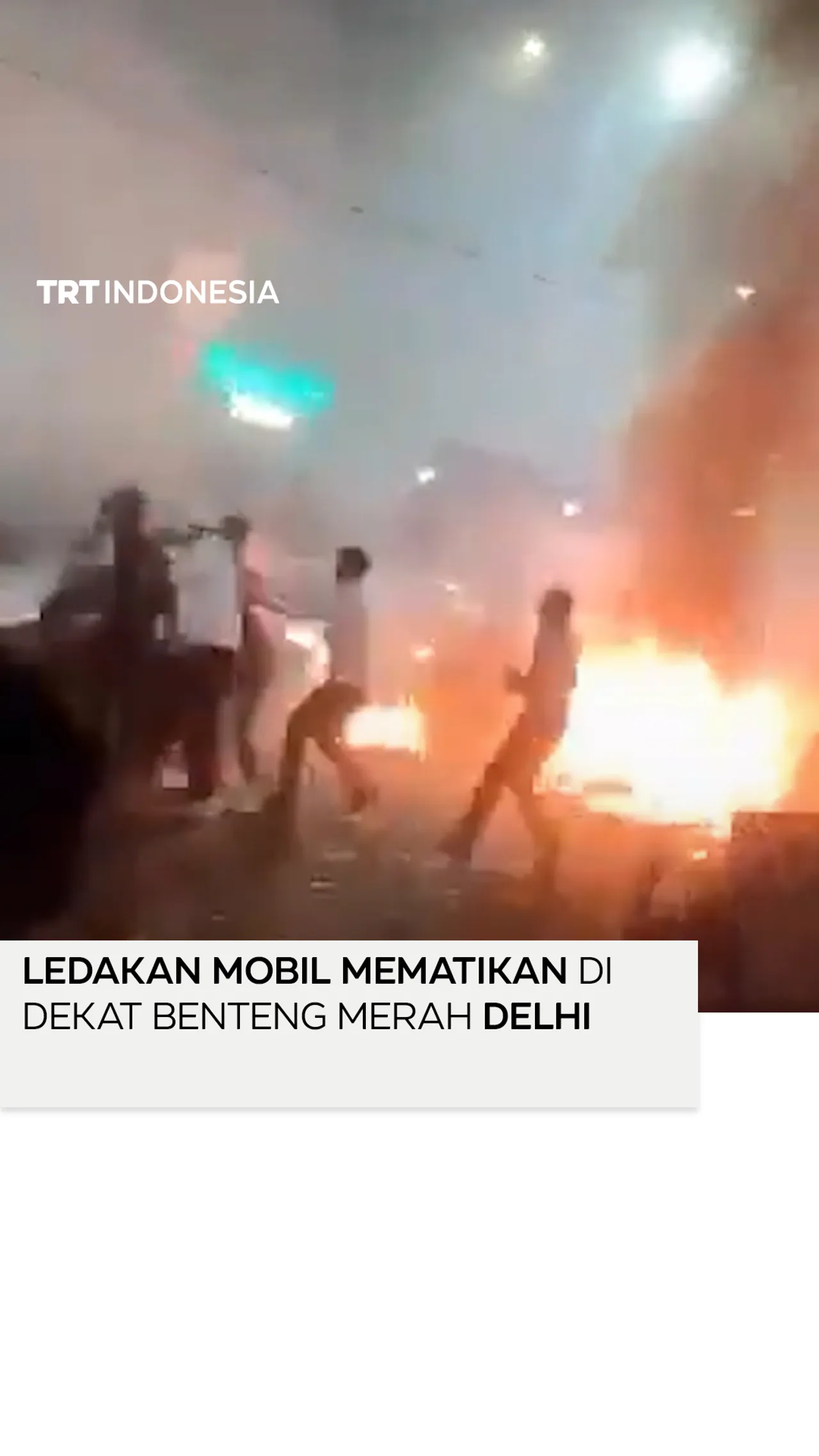Ledakan mobil mematikan di dekat benteng merah di Delhi