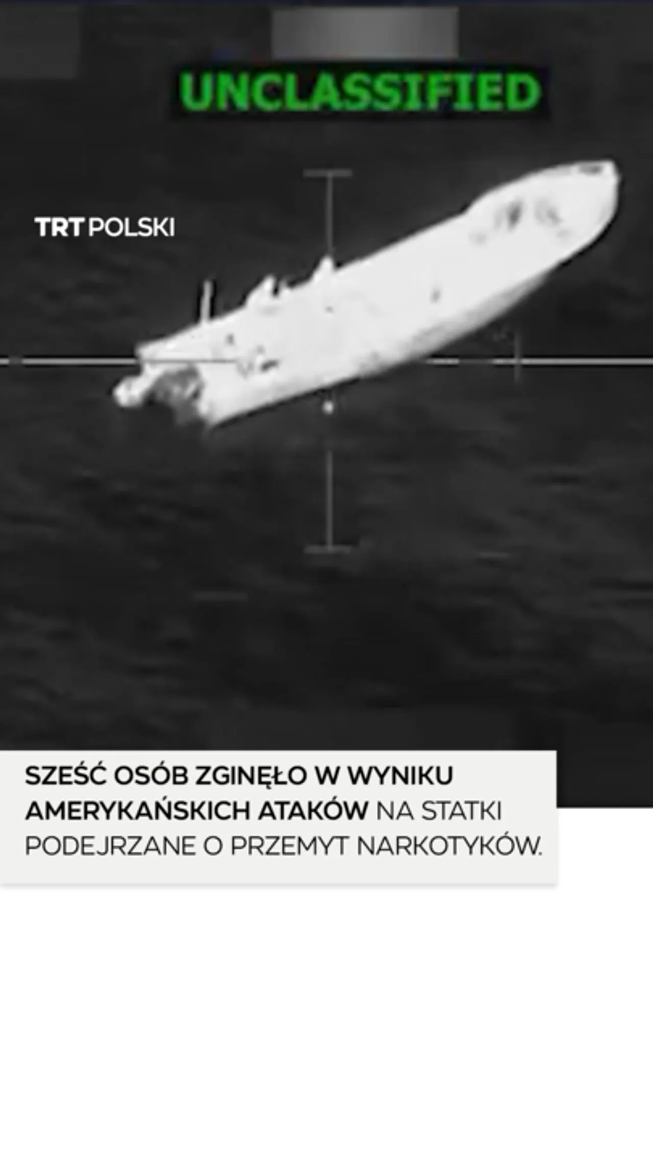 Sześć osób zginęło w amerykańskich atakach na dwa statki podejrzane o przewóz narkotyków