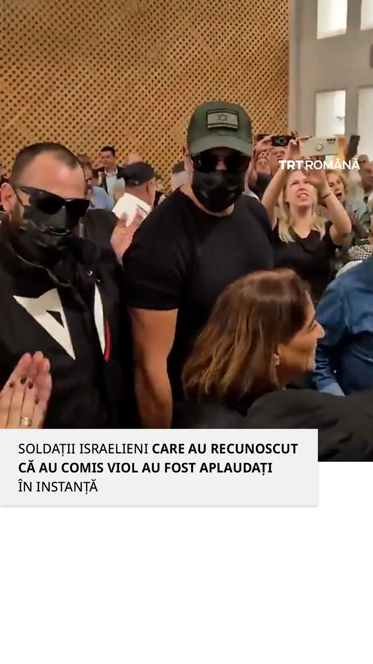 Soldații israelieni care au mărturisit că au comis viol au fost aplaudați în picioare