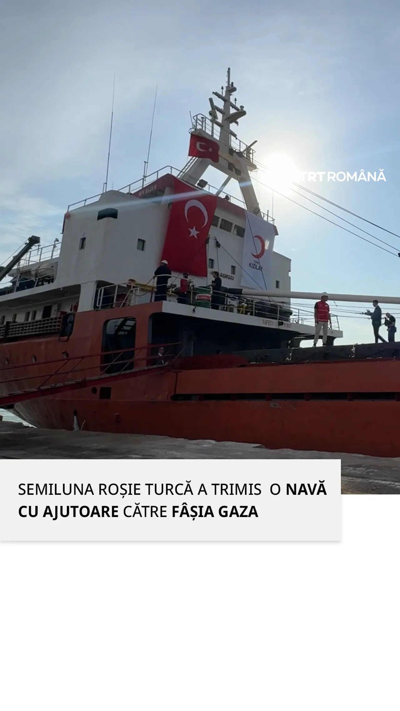 Türkiye a trimis o nouă navă cu ajutoare către Fâșia Gaza