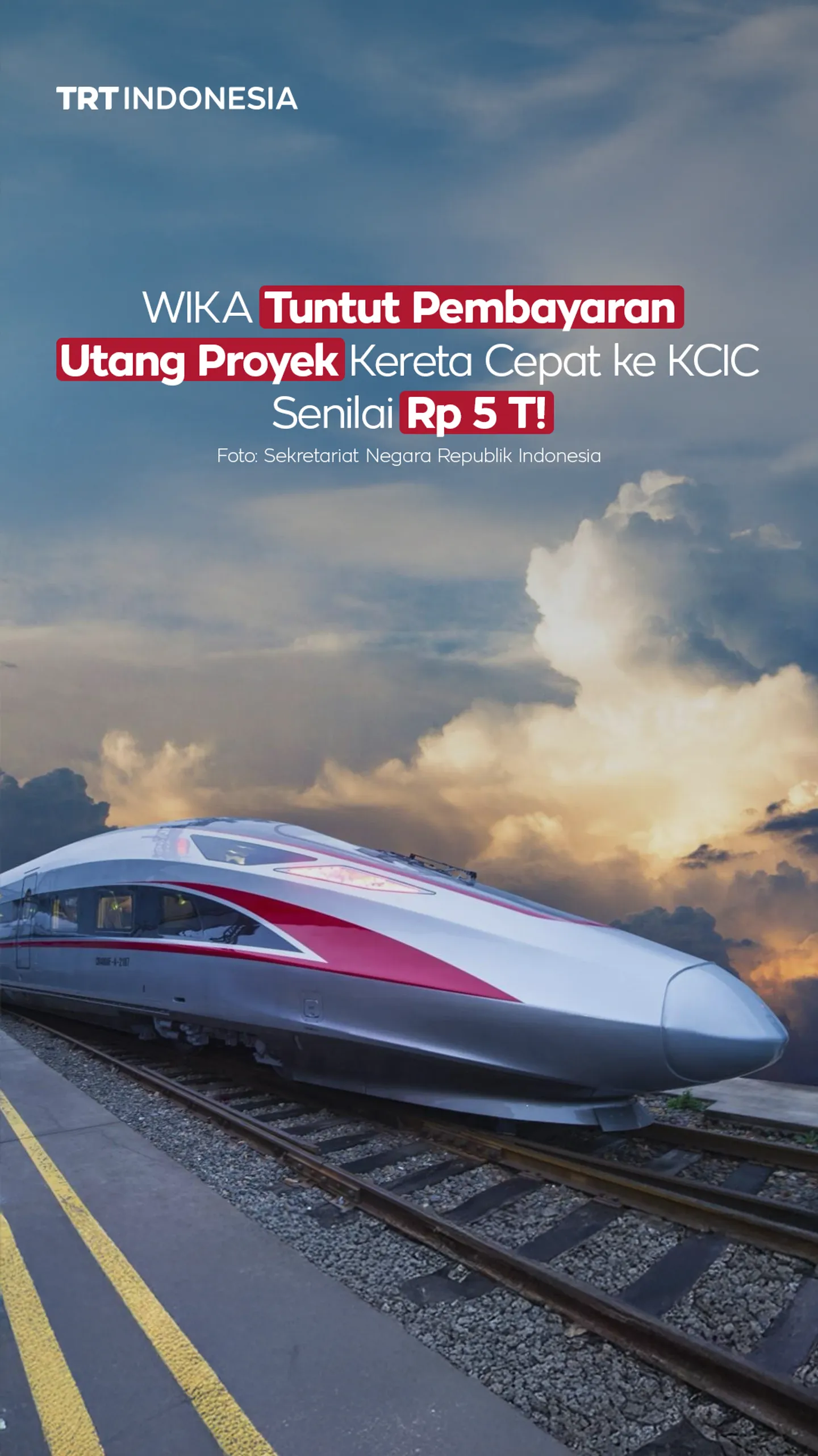 WIKA tagih KCIC Rp5,01 triliun, sengketa proyek kereta cepat masih dalam arbitrase