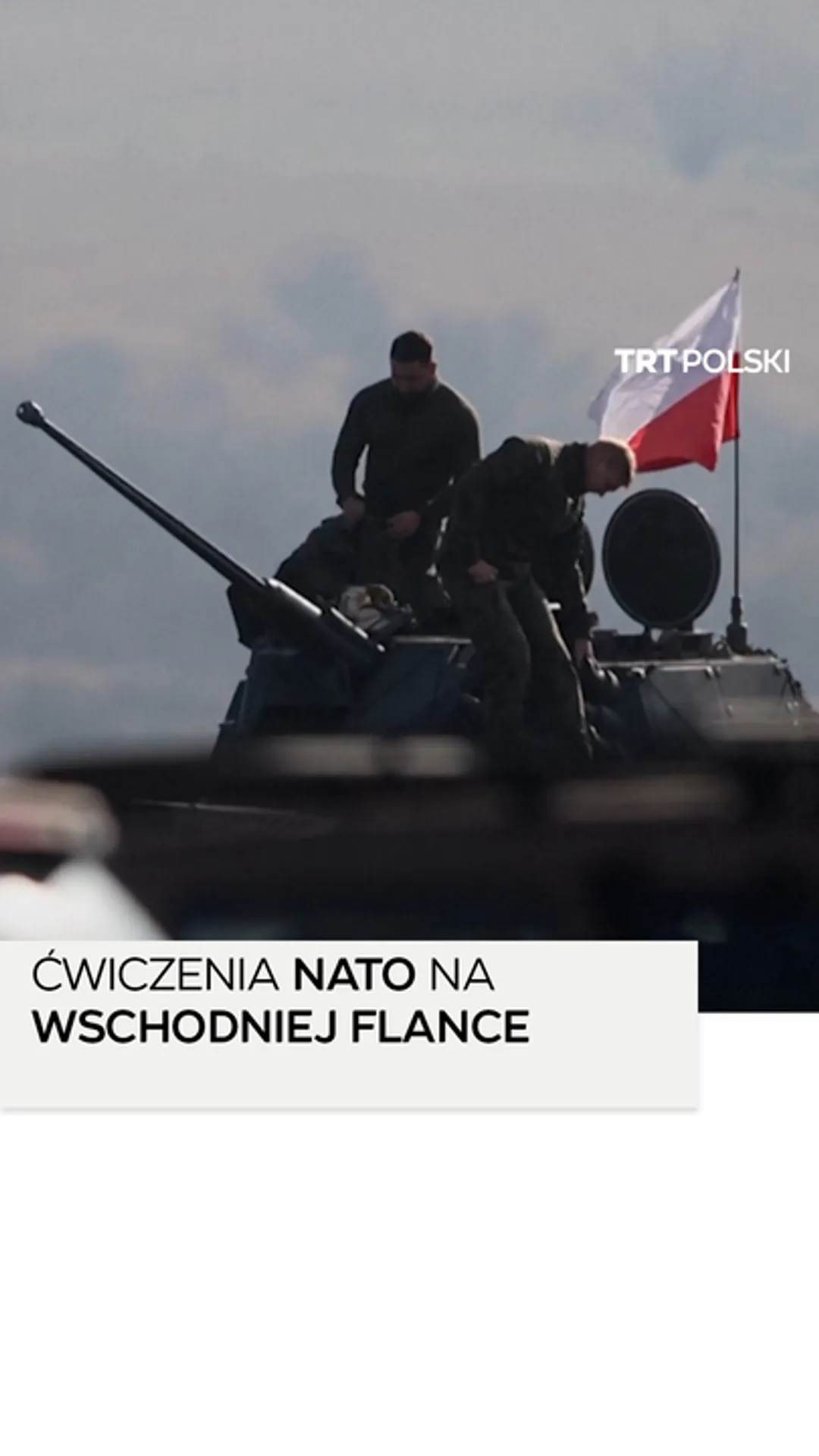 Ćwiczenia NATO na wschodniej flance