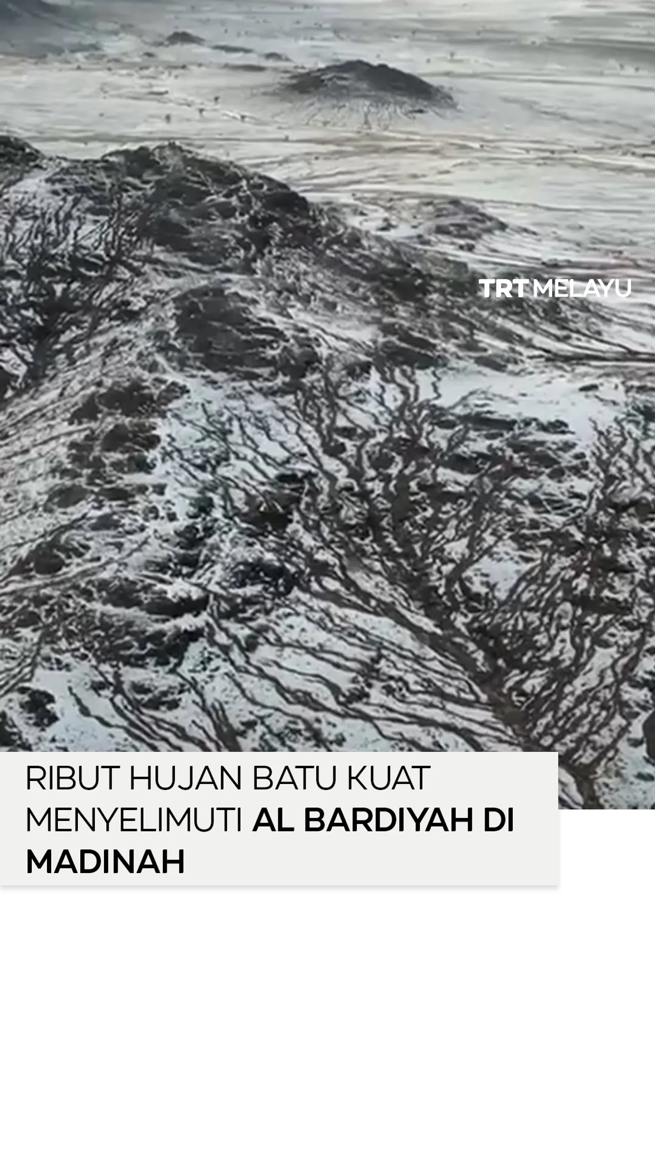 Hujan batu lebat landa Al Bardiyah di Madinah