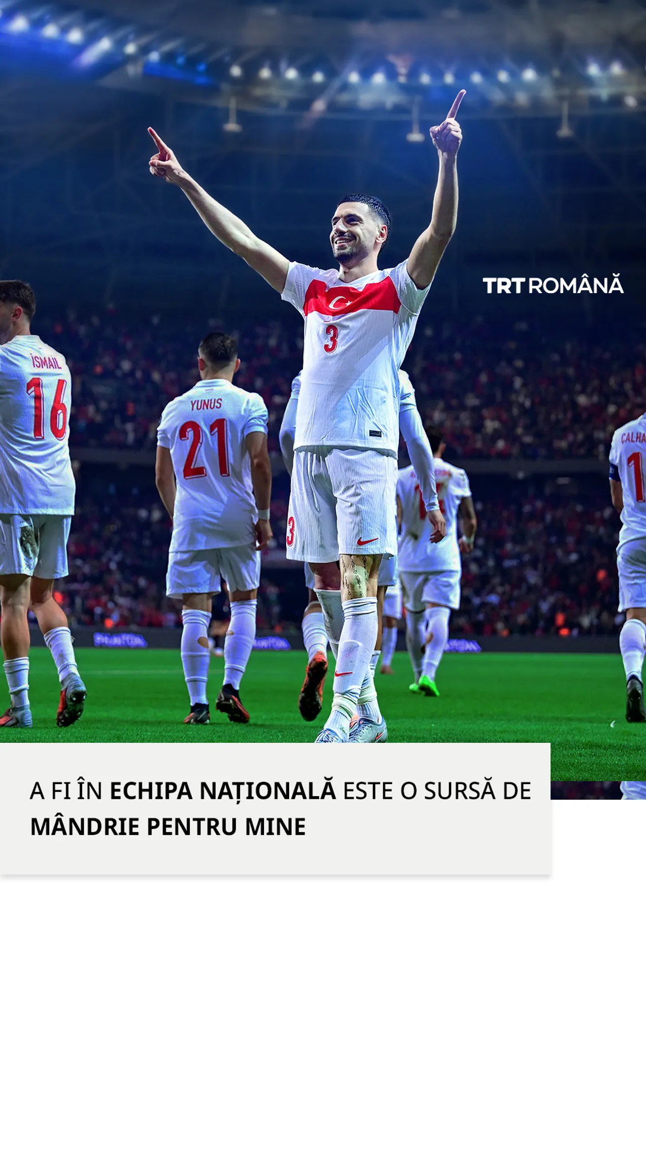 Merih Demiral: „A fi în echipa națională este o sursă de mândrie pentru mine”