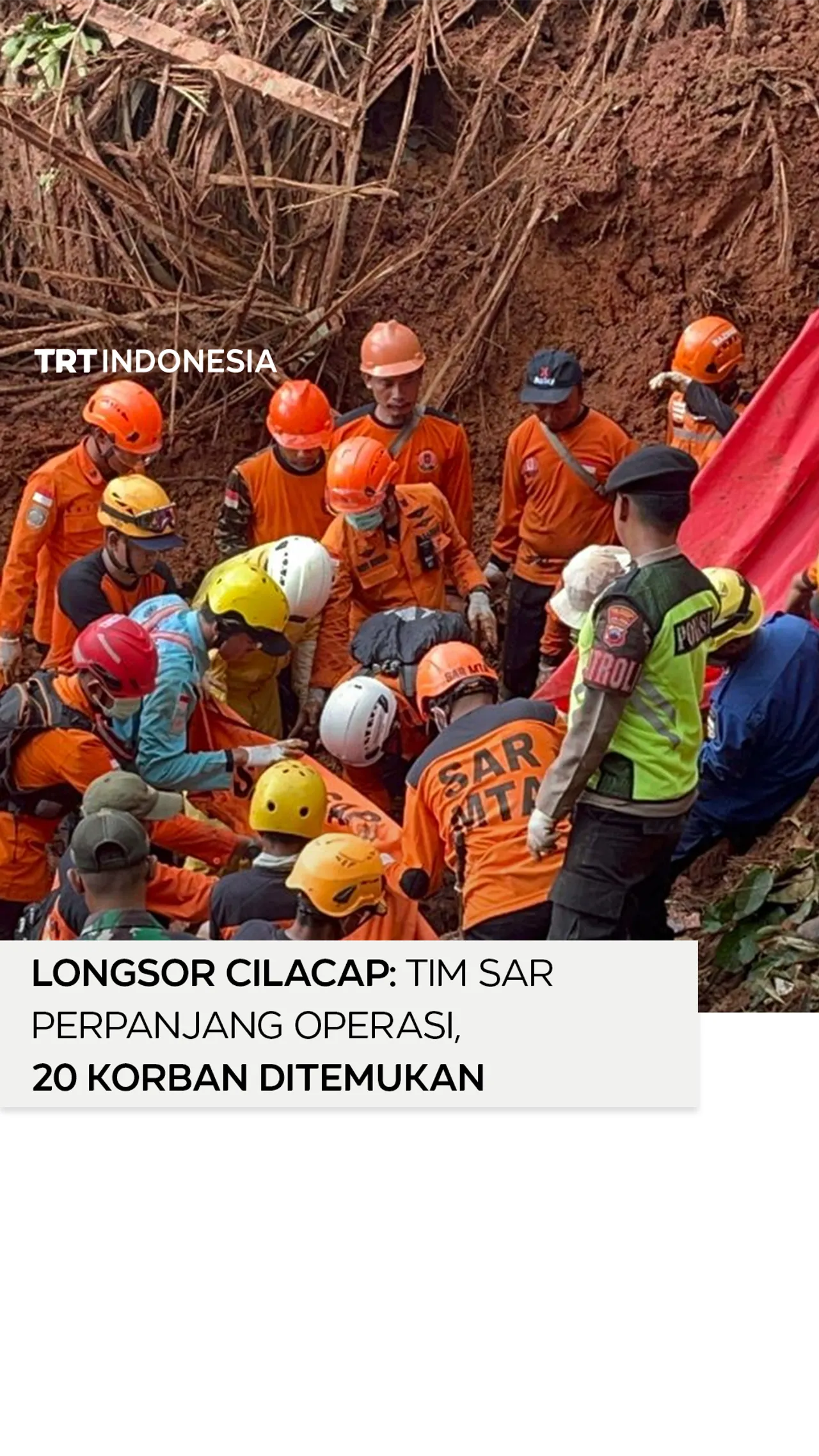 Tim SAR perpanjang operasi setelah temukan 20 korban longsor Cilacap dalam sepekan