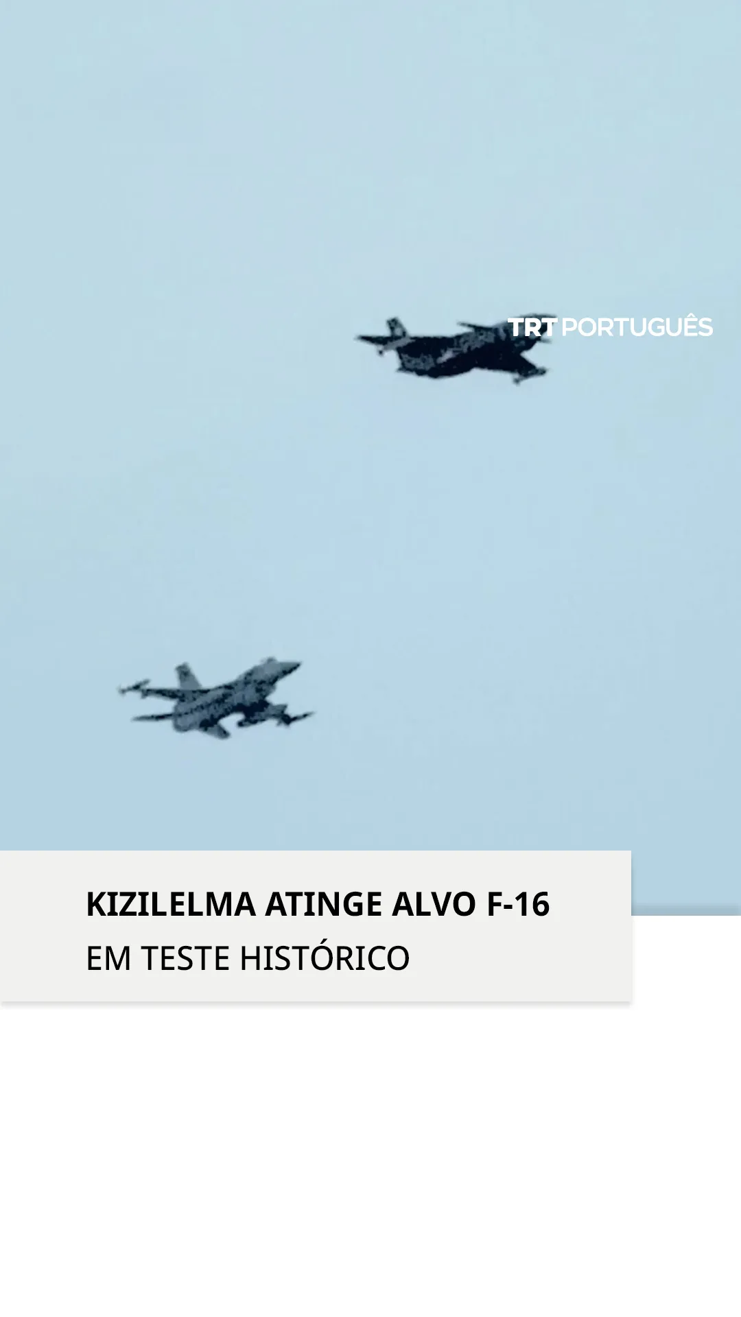 O KIZILELMA da Bayraktar atinge um F-16 em simulação num teste histórico