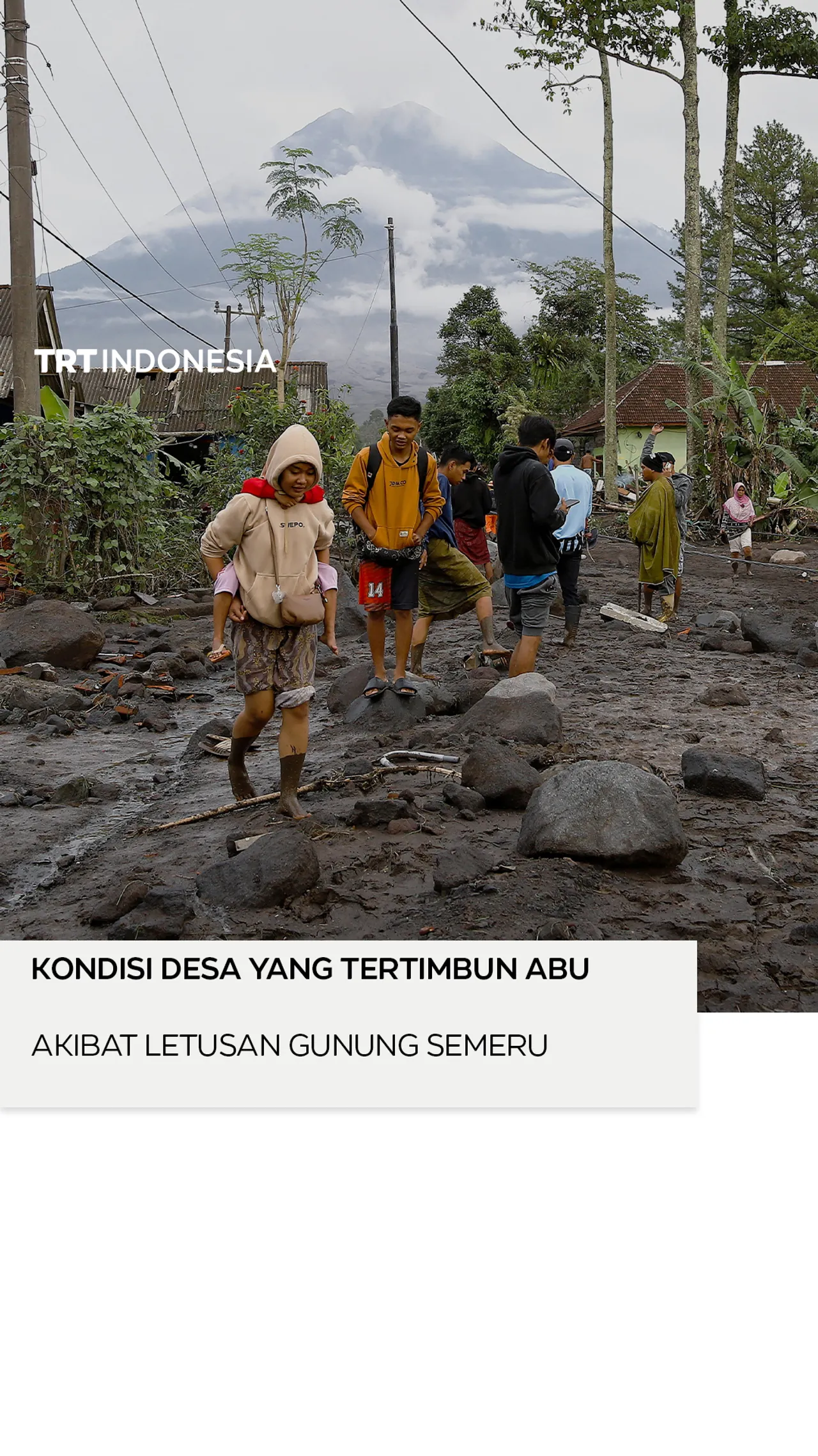 Letusan Semeru timbun desa di Lumajang dengan lumpur dan abu panas