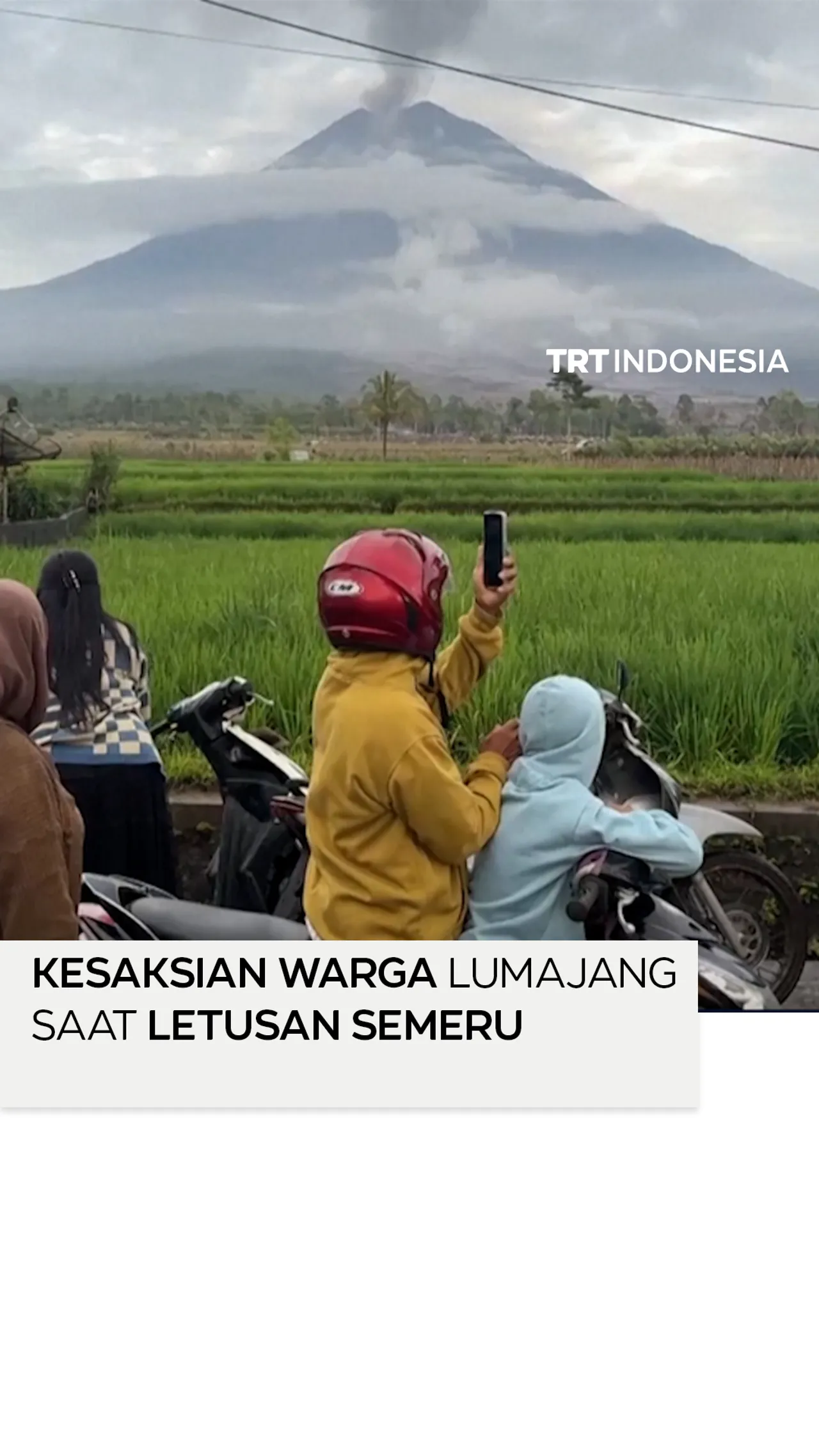 Kesaksian warga Lumajang saat letusan Gunung Semeru