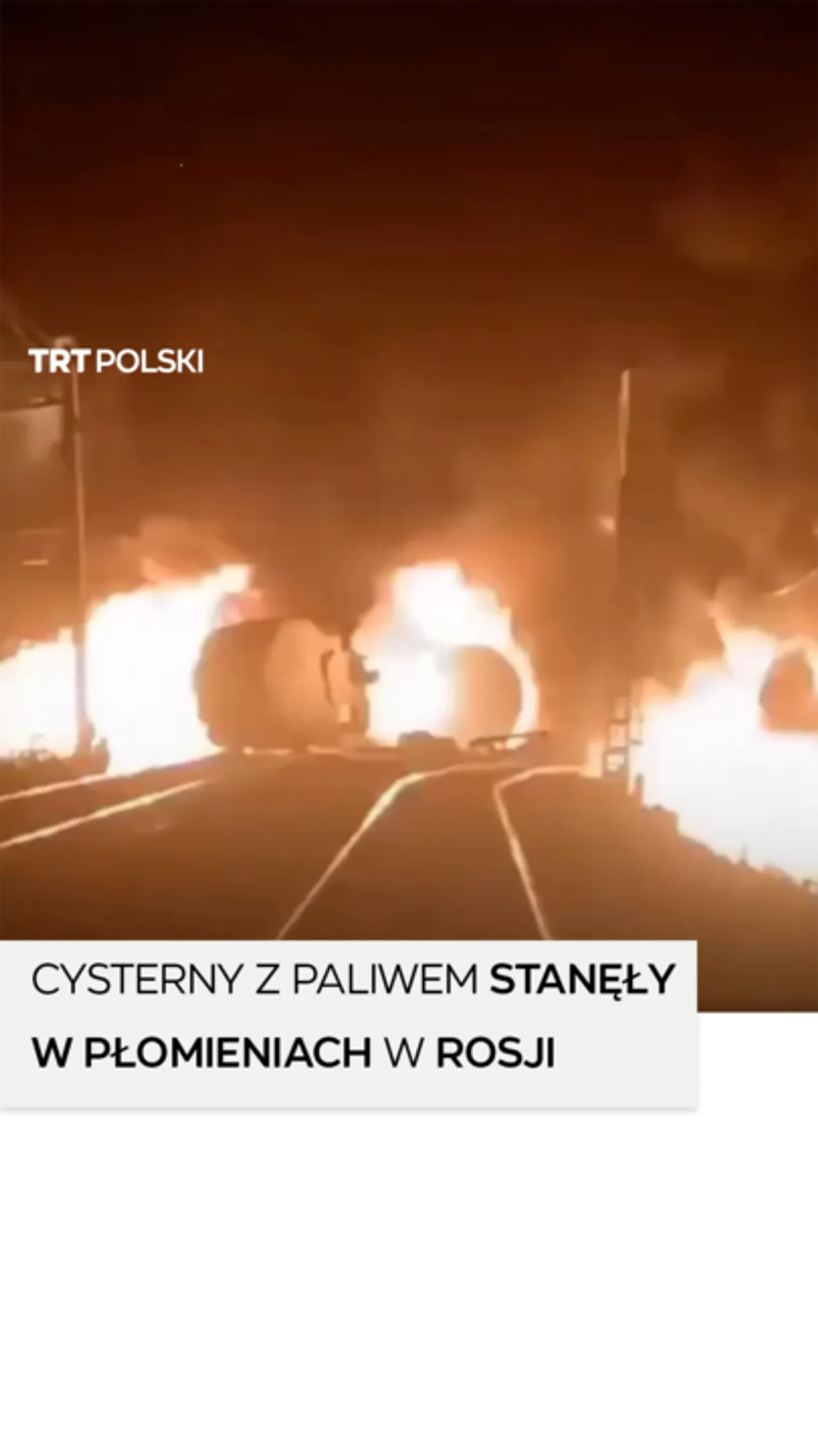 Cysterny z paliwem stanęły w płomieniach na rosyjskiej linii kolejowej