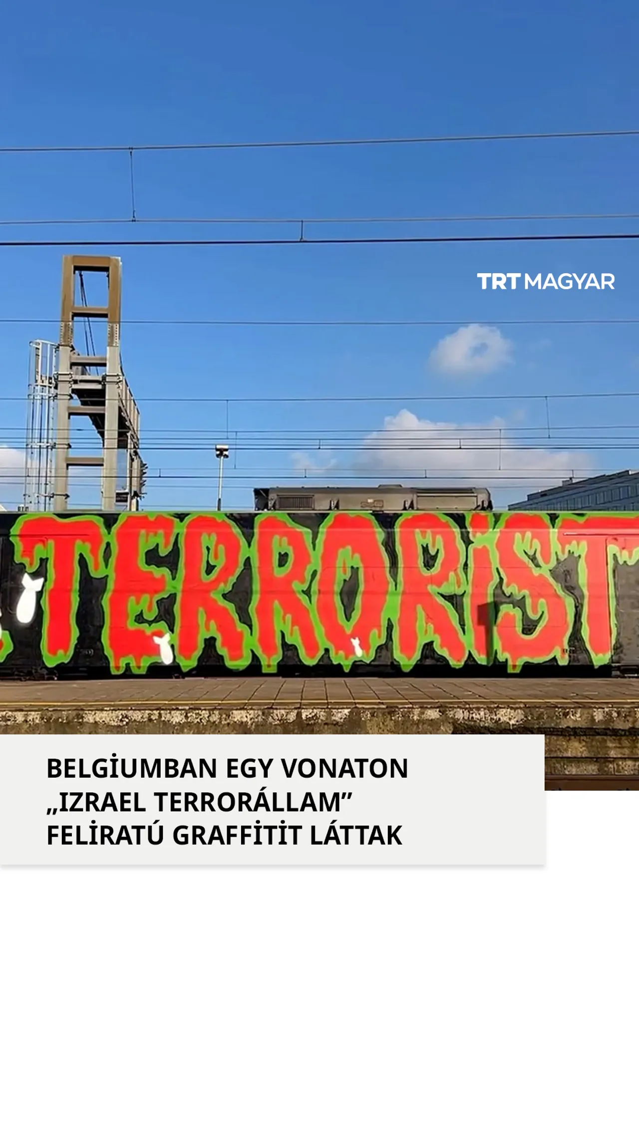 Antwerpenben egy vonat oldalára azt graffitizték: „Izrael terrorállam”