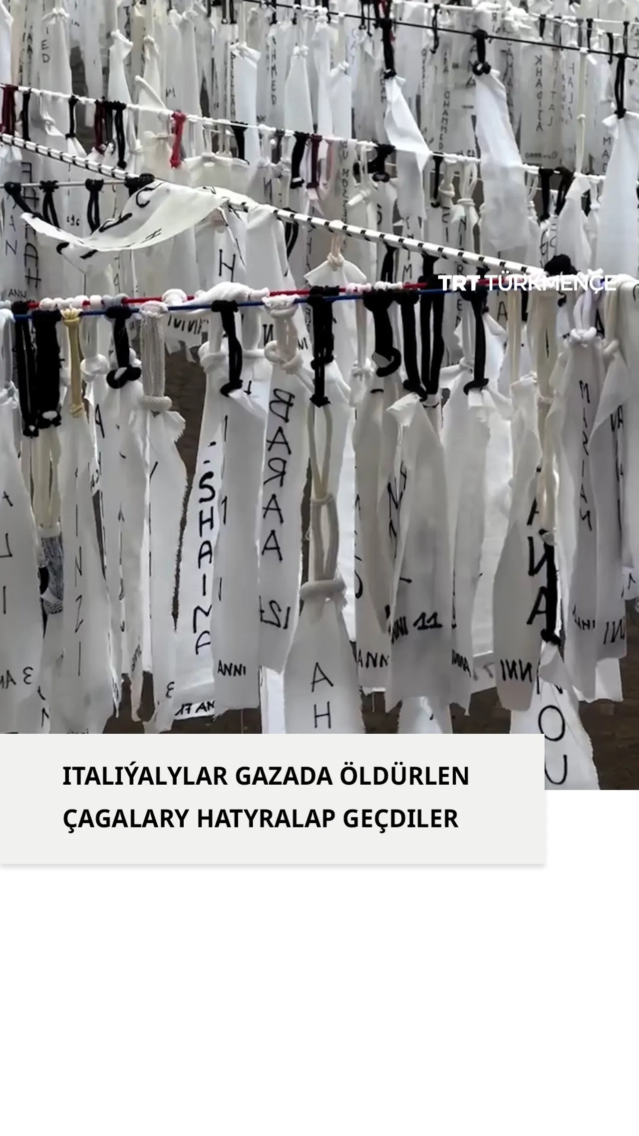 ITALIÝALYLAR GAZADA ÖLDÜRLEN ÇAGALARY HATYRALAP GEÇDILER