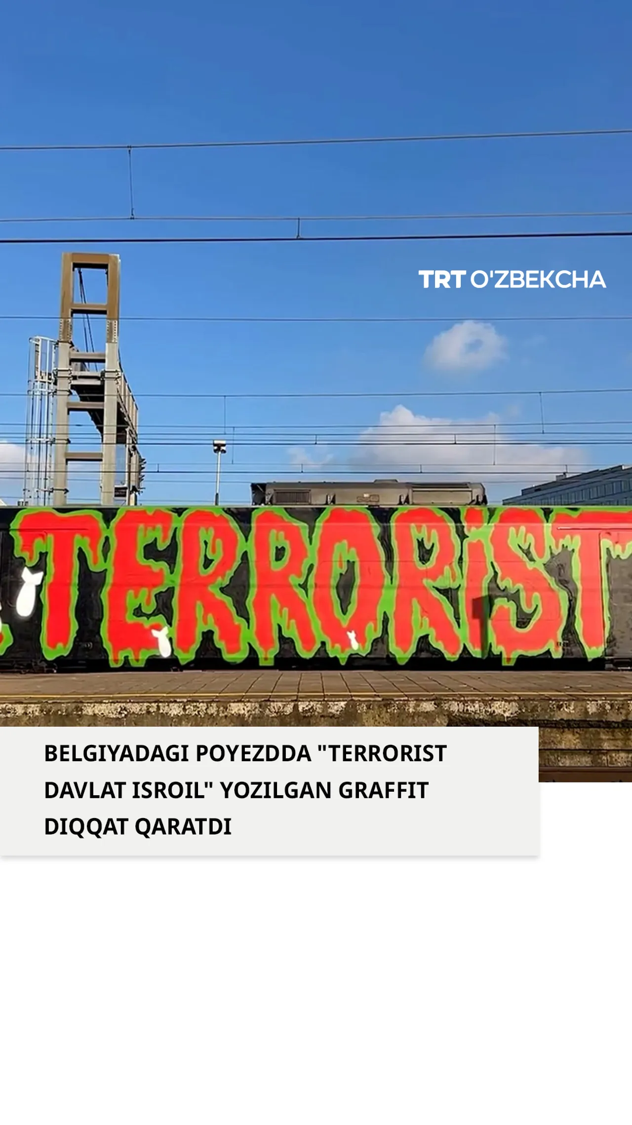 Belgiyada poyezdga "Terrorchi davlat Isroil" deb yozildi