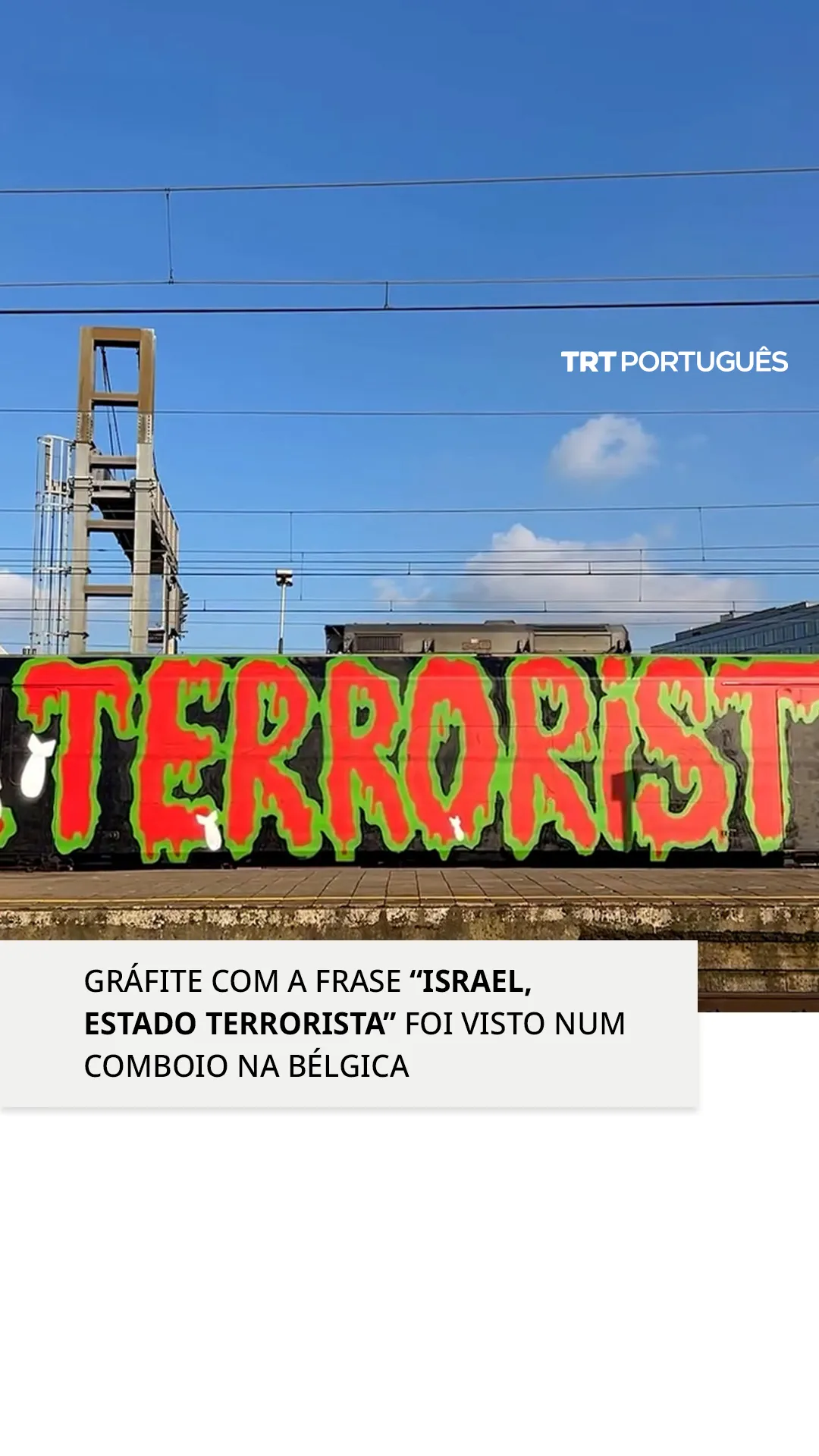 Comboio em Antuérpia visto com grafite “Israel, Estado terrorista”