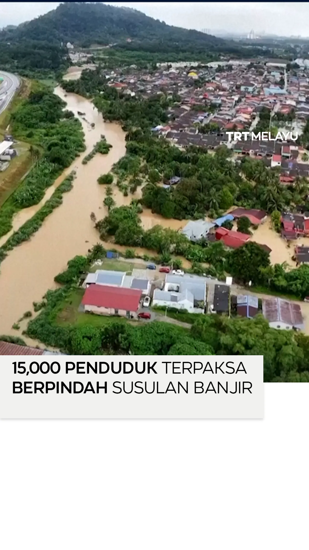 15,000 penduduk terpaksa berpindah susulan banjir