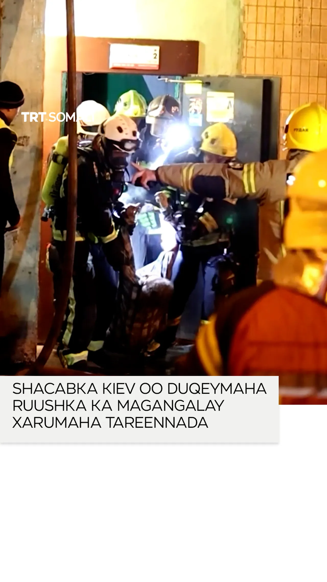 Shacabka Kiev oo duqeymaha habeenimo ee Ruushka ka magangalay xarumaha metro-ga