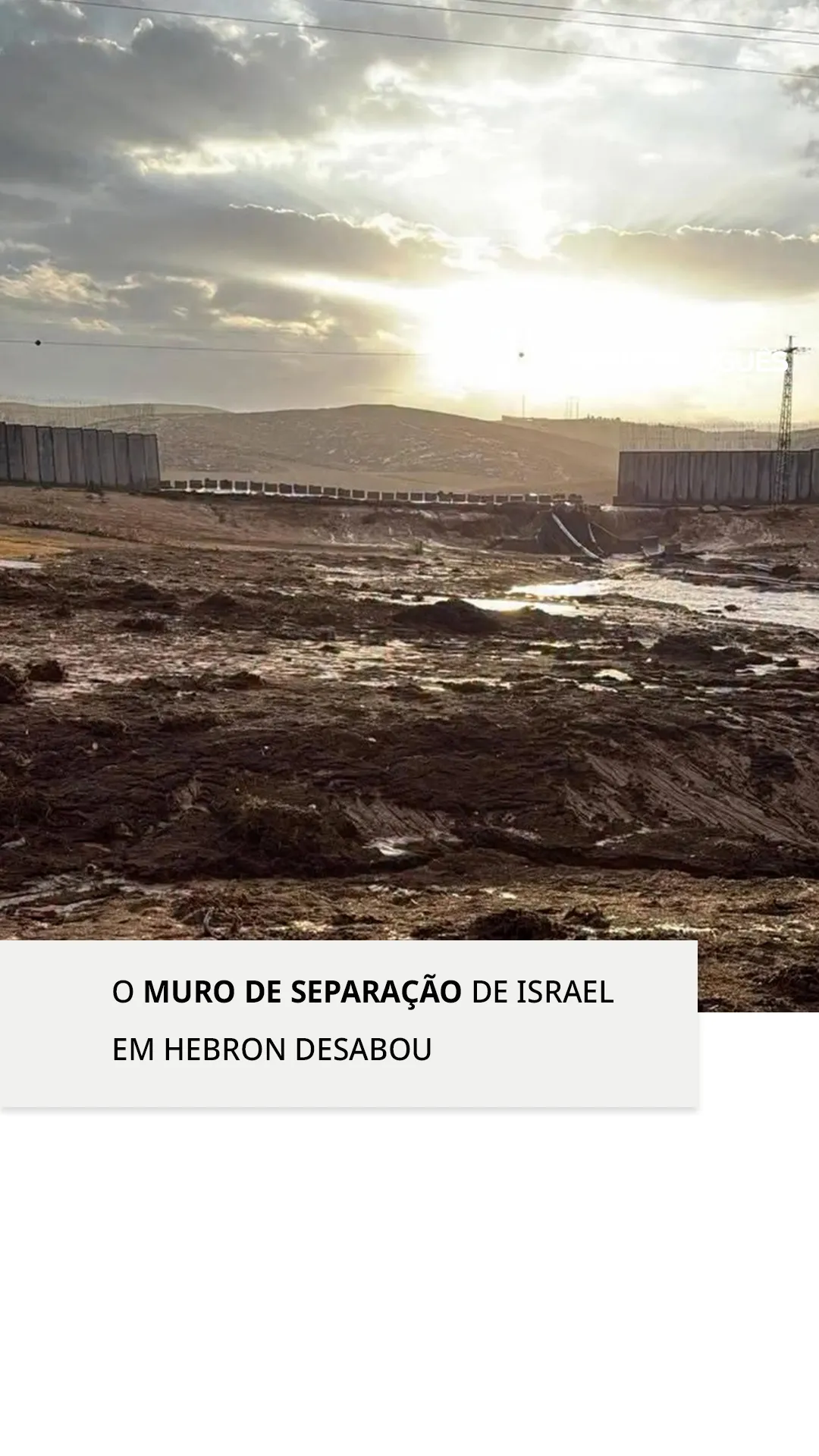 O muro de separação de Israel em Hebron desabou