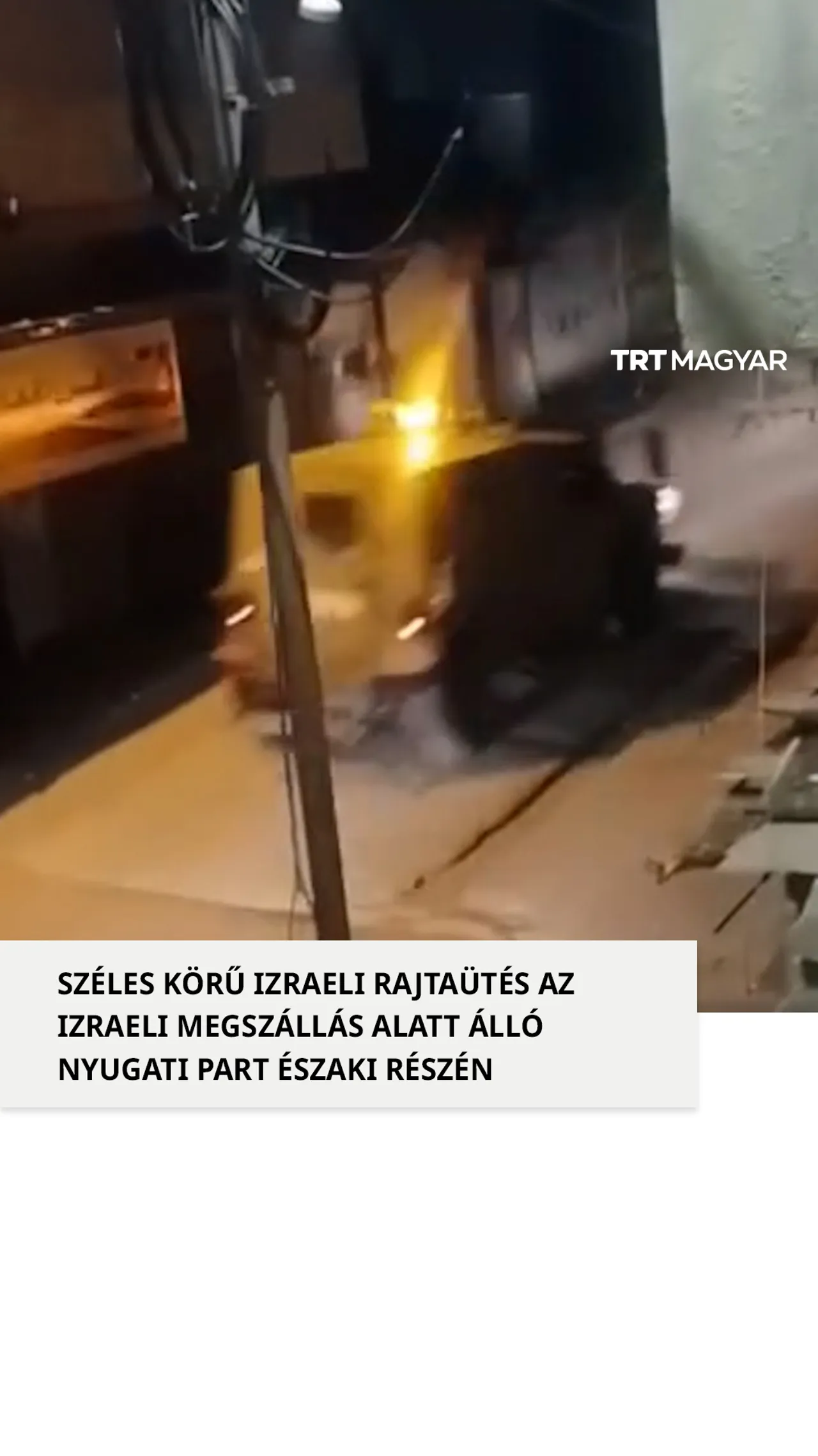 Az izraeli erők széles körű katonai rajtaütést hajtottak végre Ciszjordánia északi részén