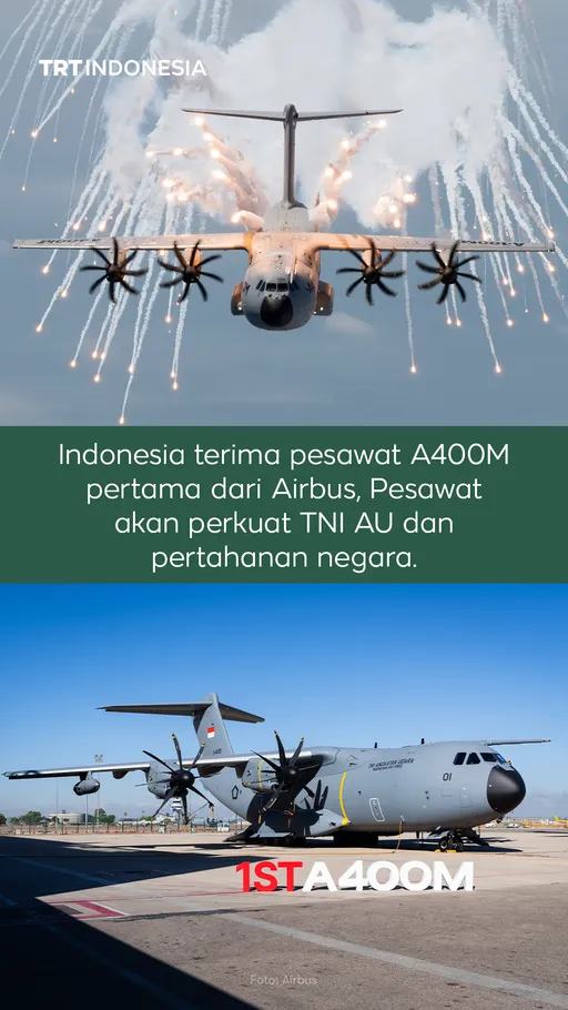 Indonesia terima pesawat A400M pertama, pesawat ini akan perkuat TNI AU