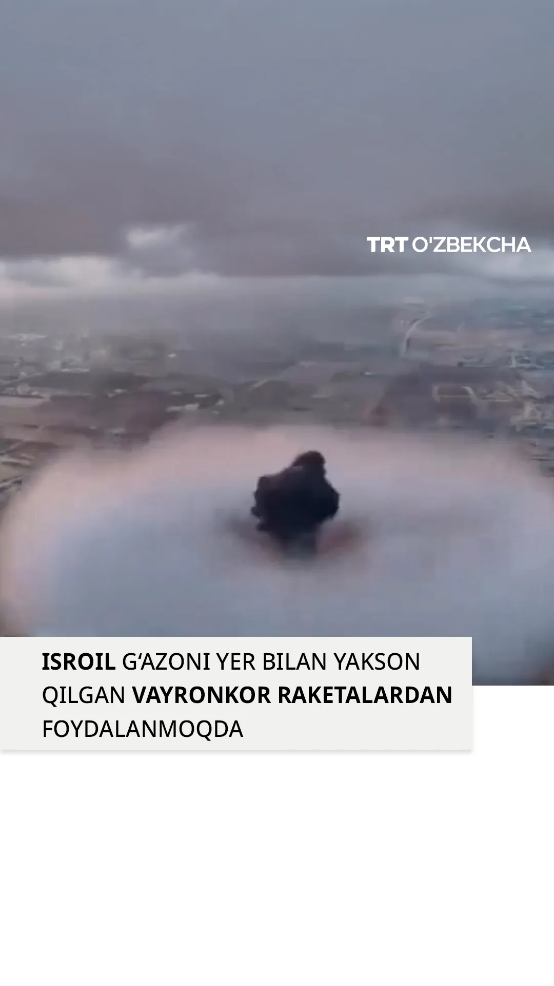 Isroil G‘azo sharqi uchun kuchli raketalardan foydalanmoqda