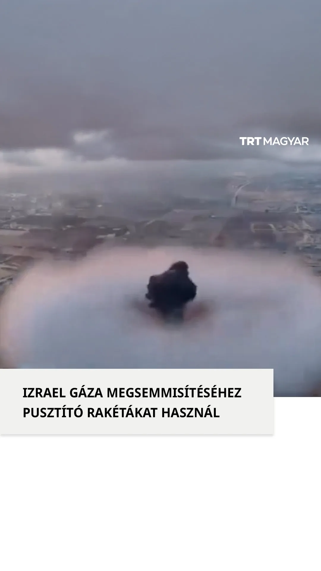 Izrael Gáza keleti részének megsemmisítéséhez rendkívül pusztító rakétákat vet be