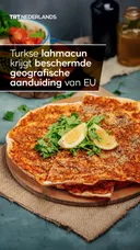 De Turkse lahmacun krijgt beschermde aanduiding vanuit de EU