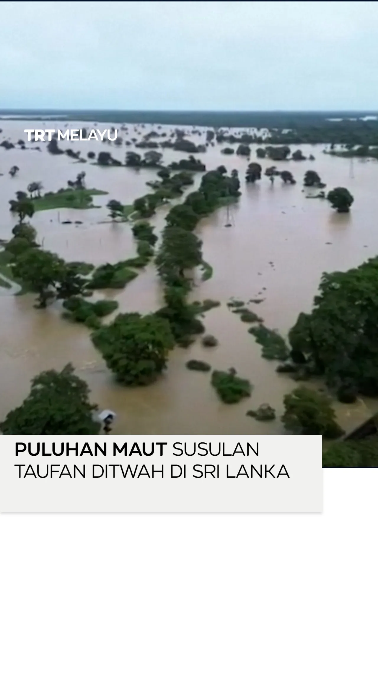 Puluhan maut susulan Taufan Ditwah di Sri Lanka
