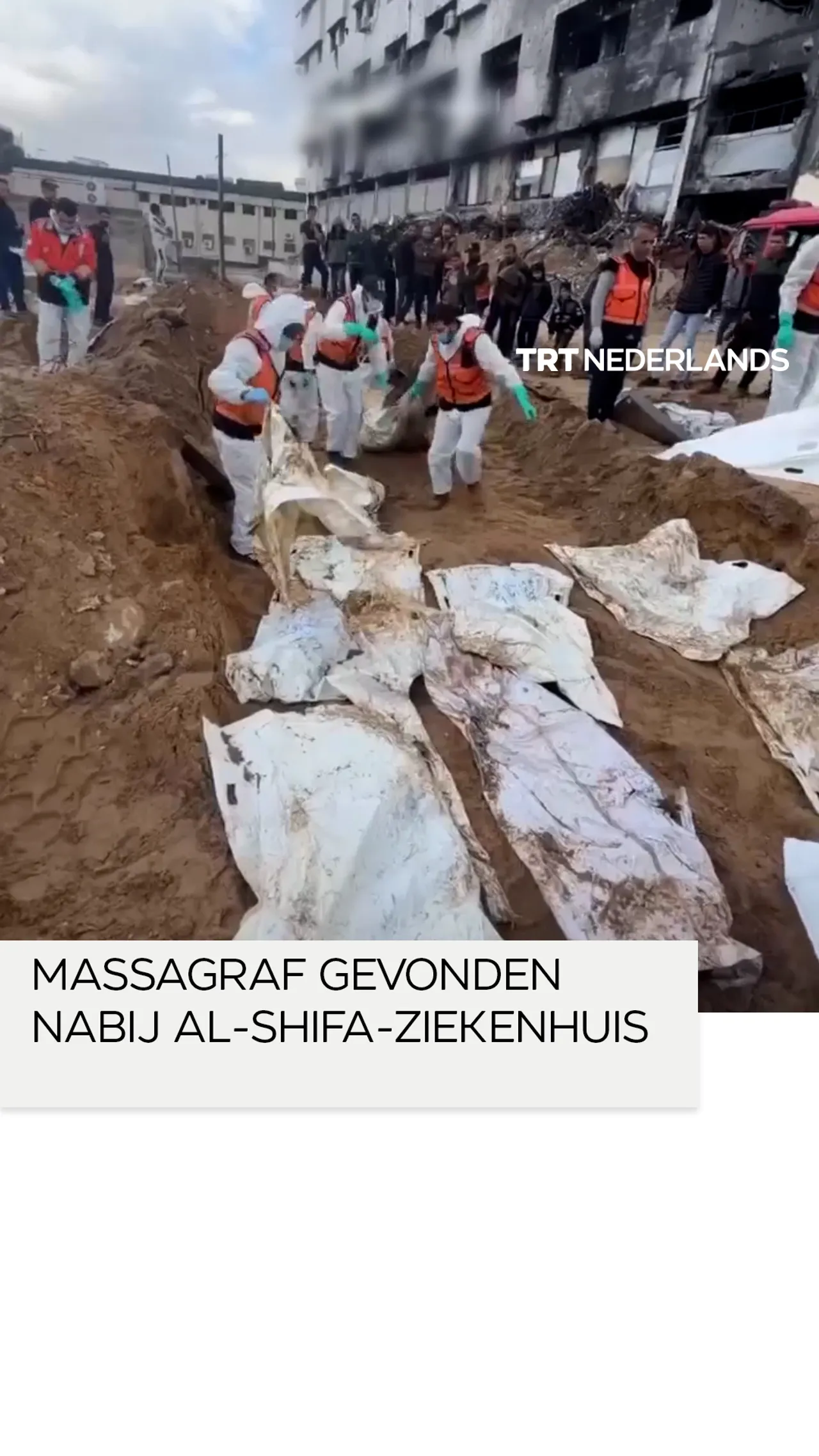 Massagraf gevonden nabij Al-Shifa ziekenhuis in Gaza-stad