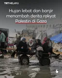 Hujan lebat dan banjir tambah derita rakyat Palestin di Gaza