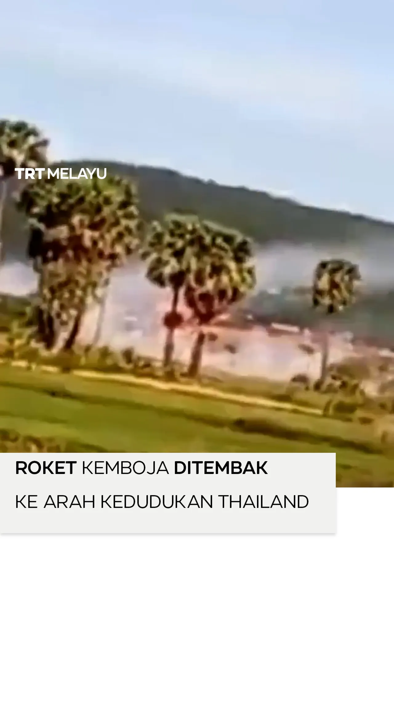Roket Kemboja ditembak ke arah kedudukan Thailand