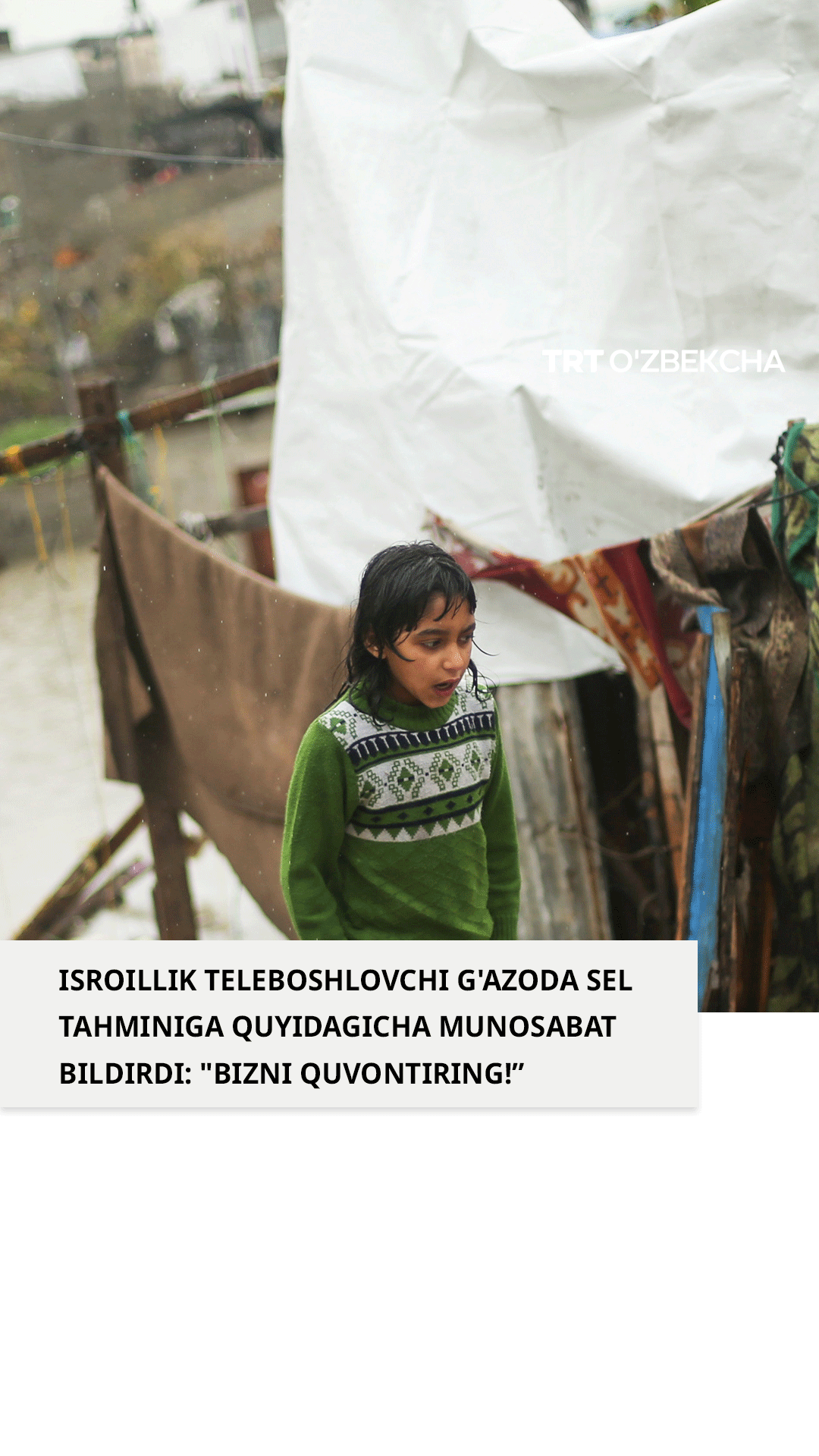 Isroilliklar G'azodagi suv toshqinidan mamnun bo'ldi