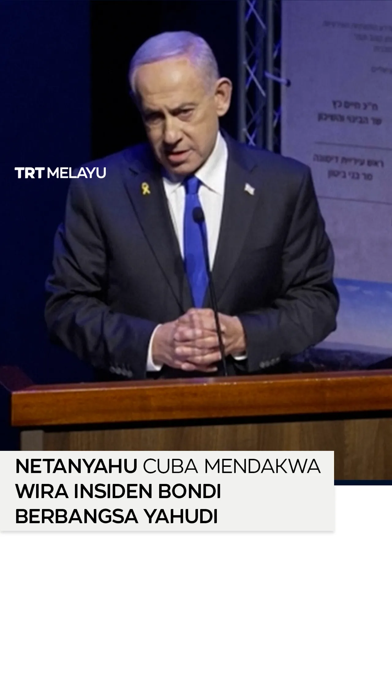 Netanyahu cuba mendakwa wira insiden Bondi berbangsa Yahudi