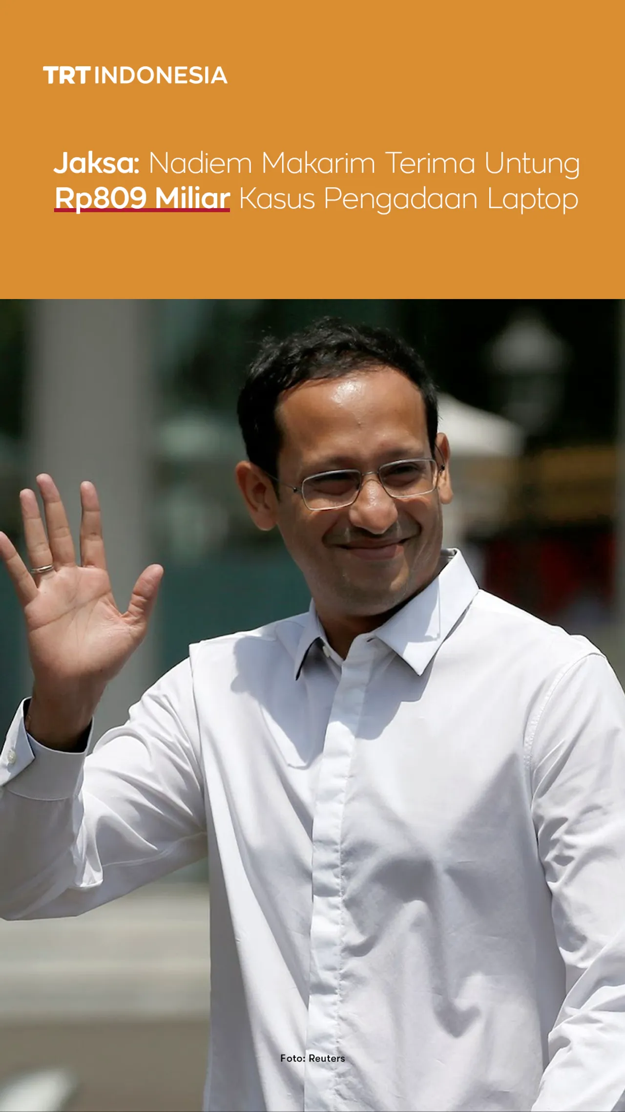 Jaksa: Nadiem Makarim terima untung Rp809 miliar dalam kasus pengadaan laptop